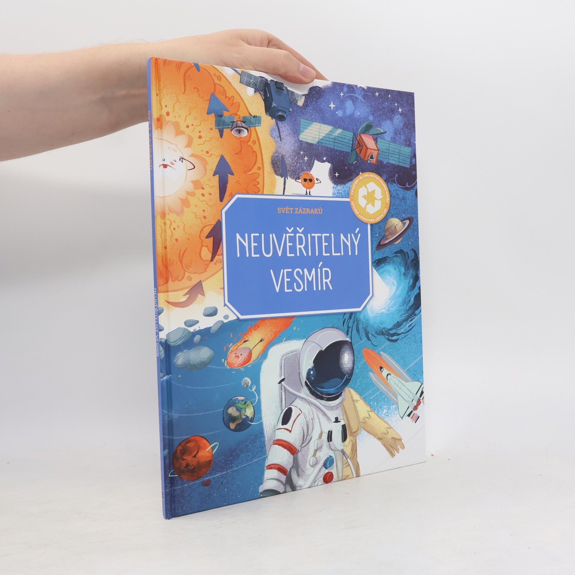 Various authors Svět zázraků: Neuvěřitelný vesmír