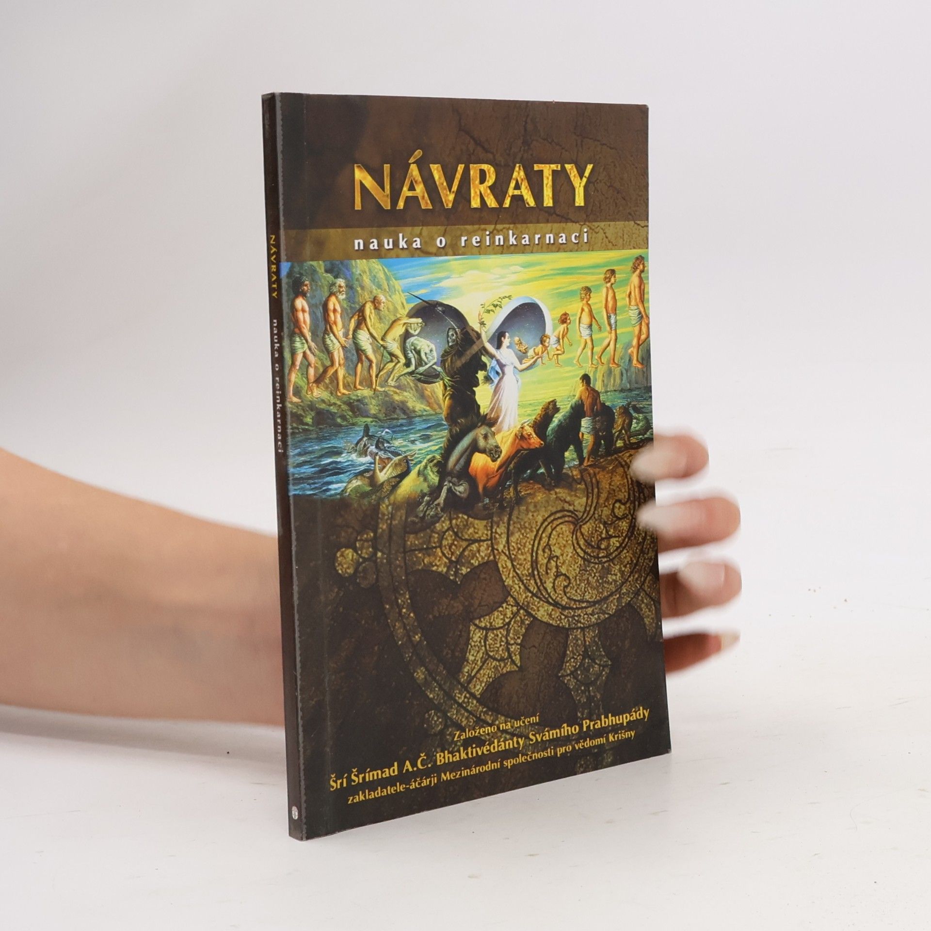 A.C. Bhaktivedanta Swami Prabhupada Návraty. Nauka o reinkarnaci