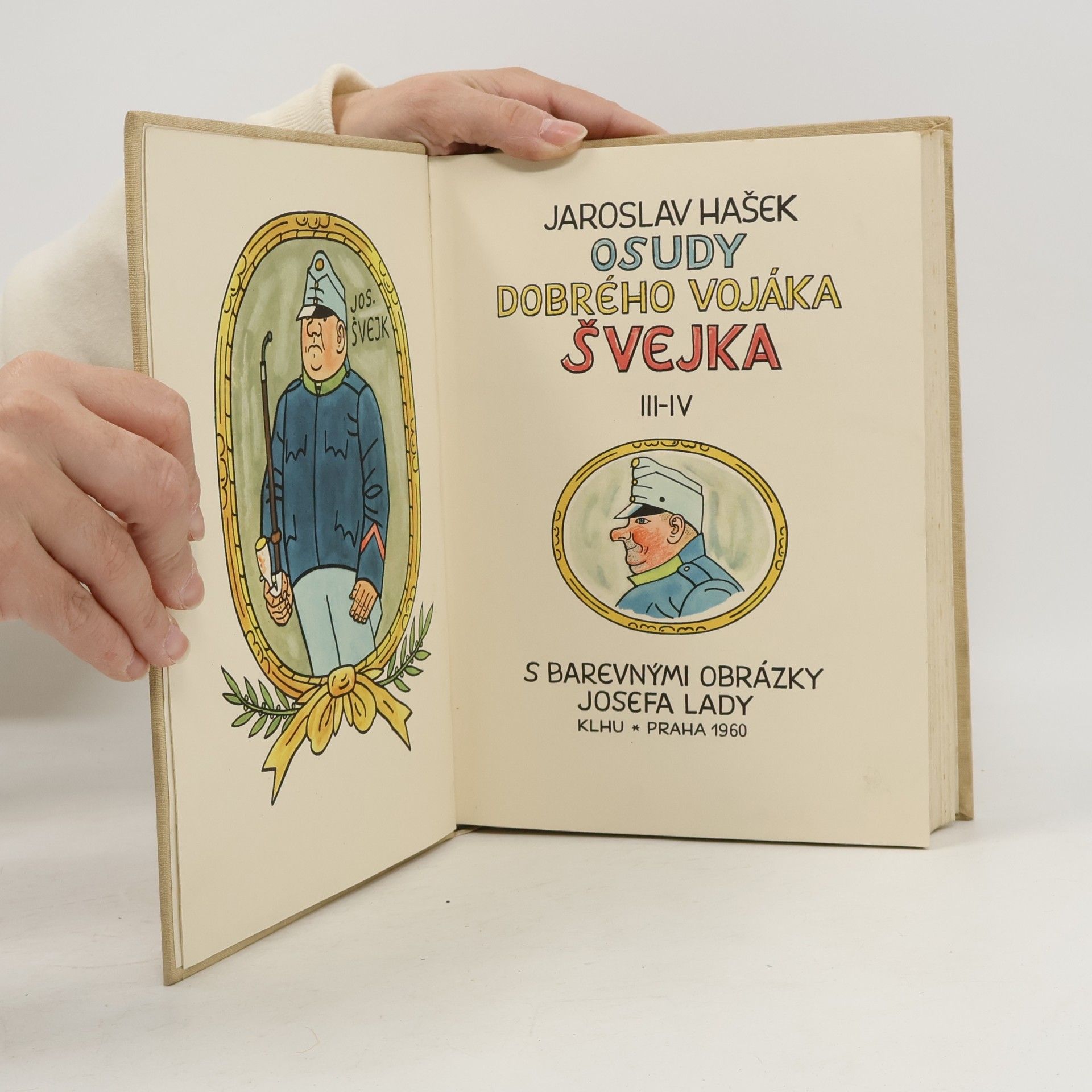 Jaroslav Hašek Osudy dobrého vojáka Švejka za světové války III. a IV. díl