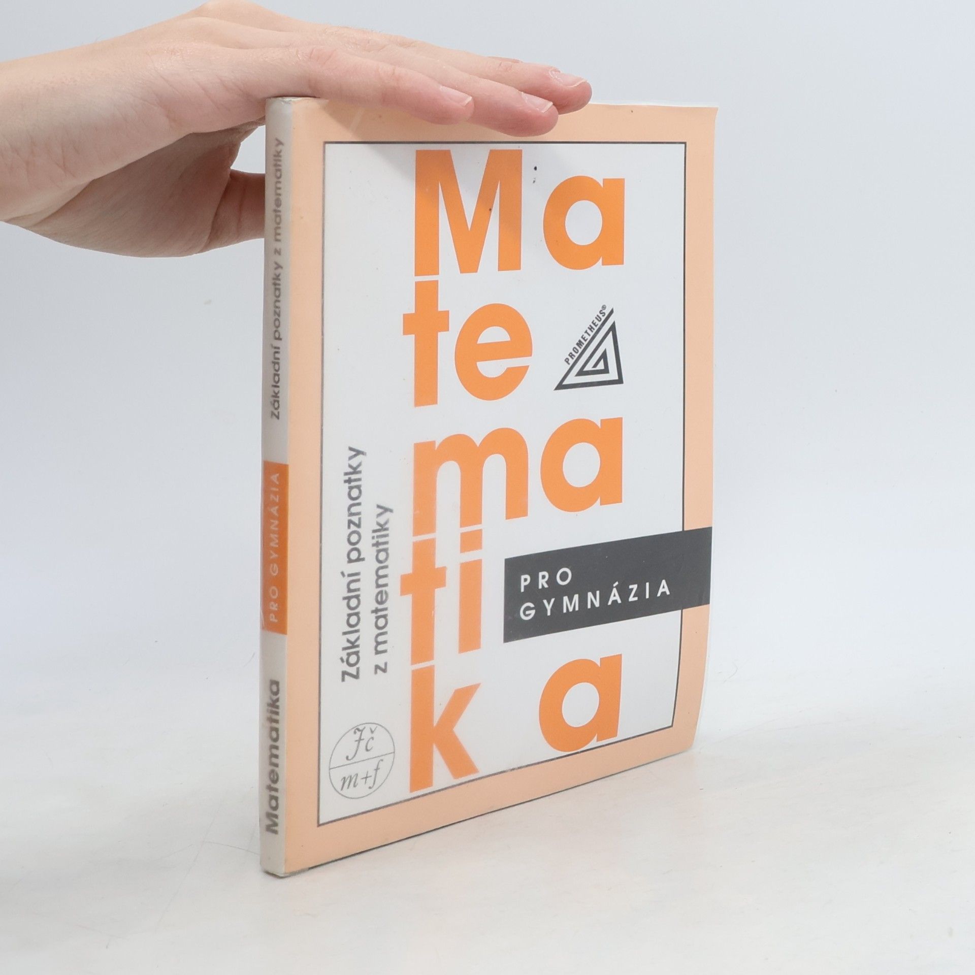 Ivan Bušek Matematika pro gymnázia. Základní poznatky z matematiky