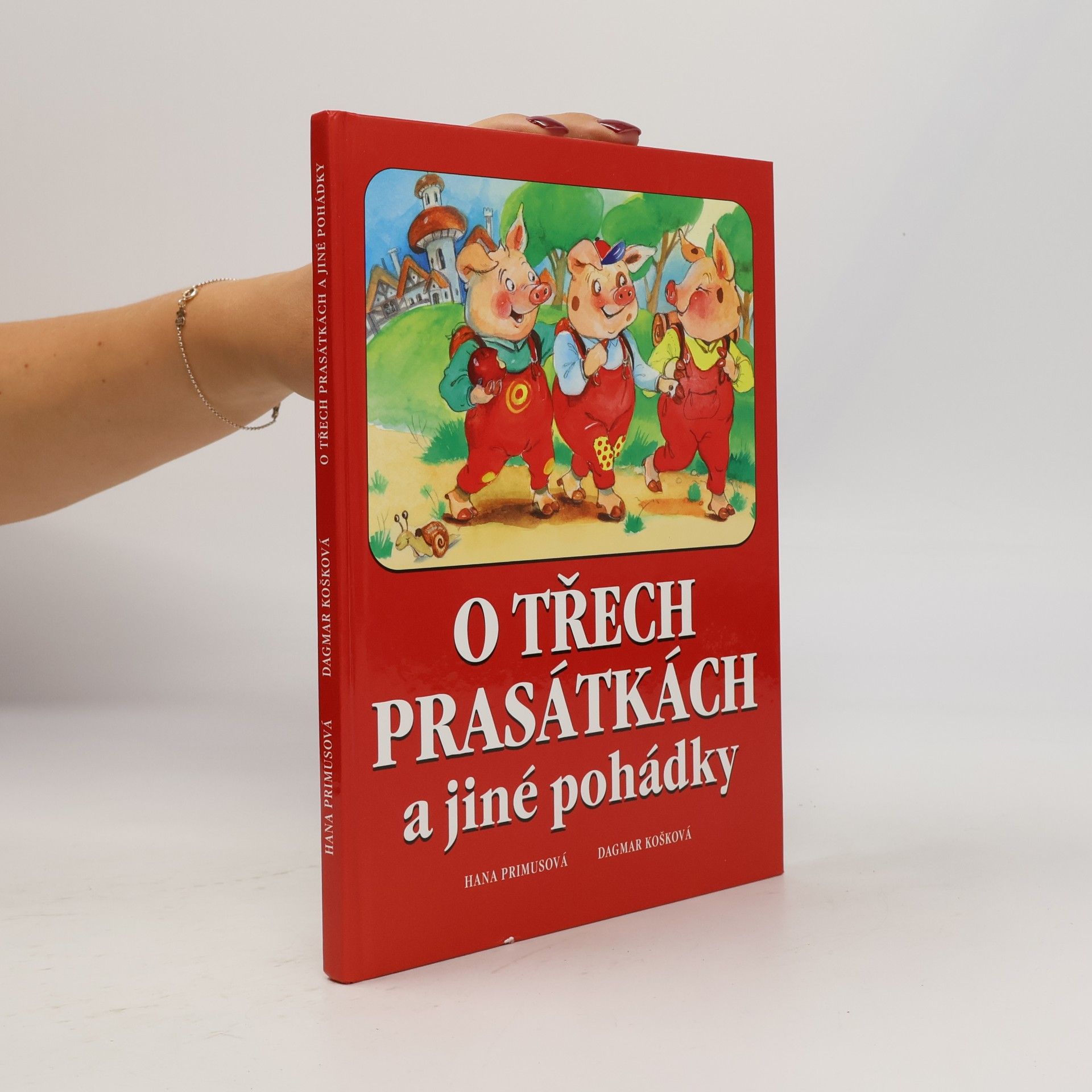 Dagmar Košková O třech prasátkách a jiné pohádky