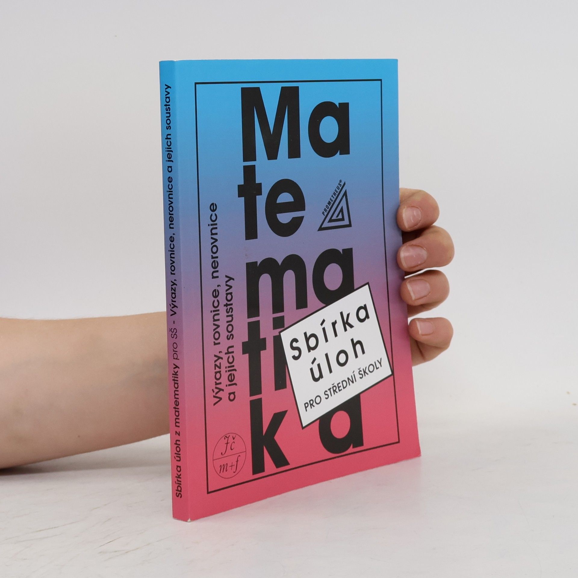 Matematika. Sbírka úloh pro střední školy