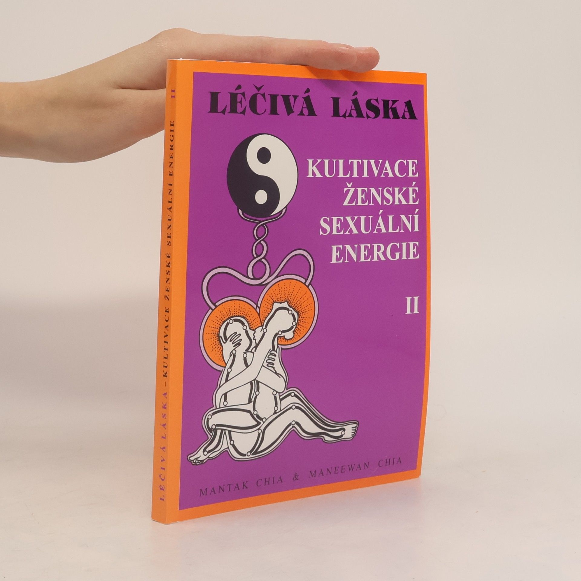 Léčivá láska II. Kultivace ženské sexuální energie