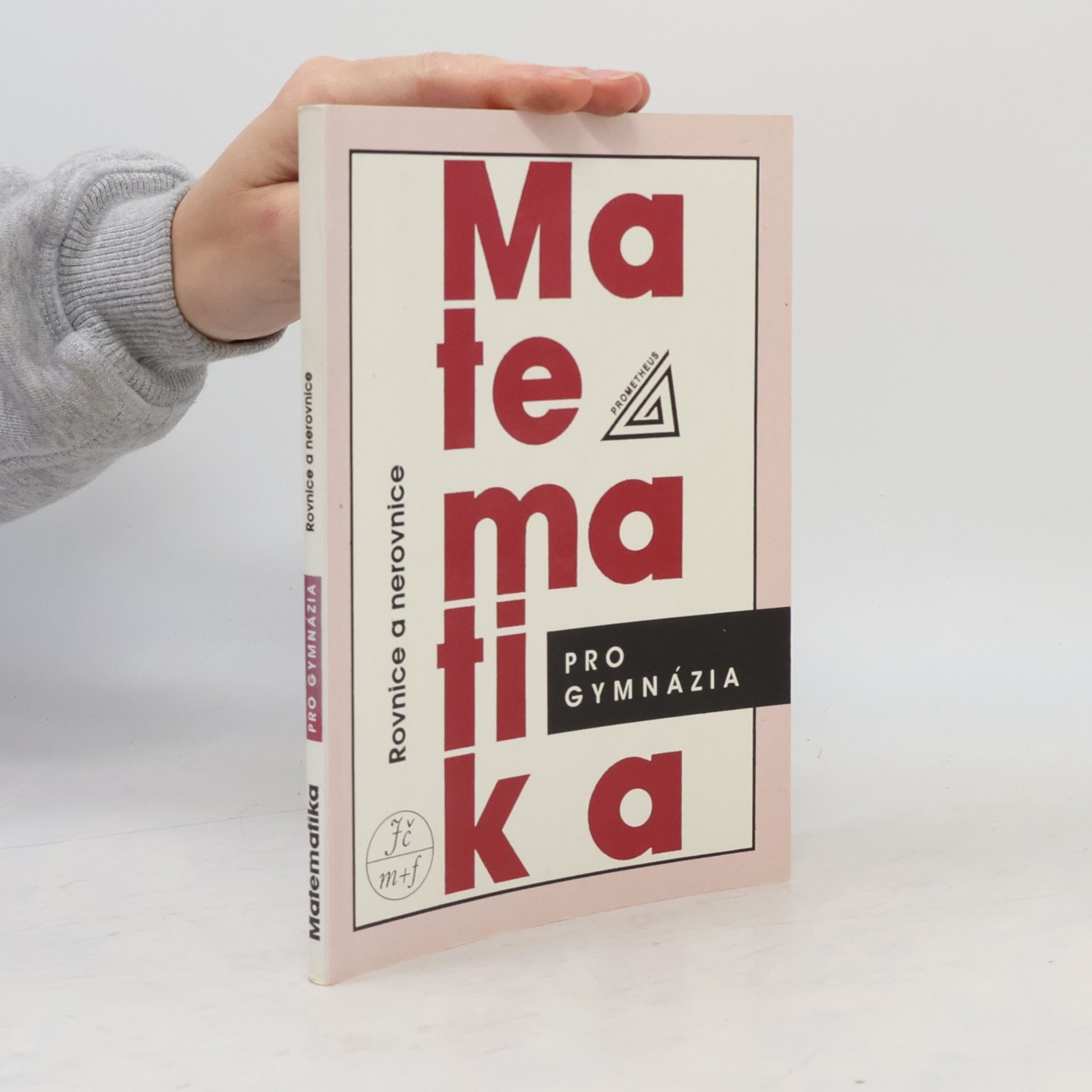Jura Charvát Matematika pro gymnázia. Rovnice a nerovnice