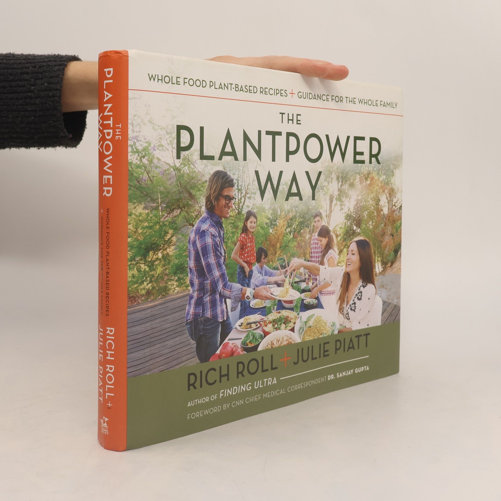 Rich Roll The plantpower way: Whole food plant-based recipes and guidance for the whole family