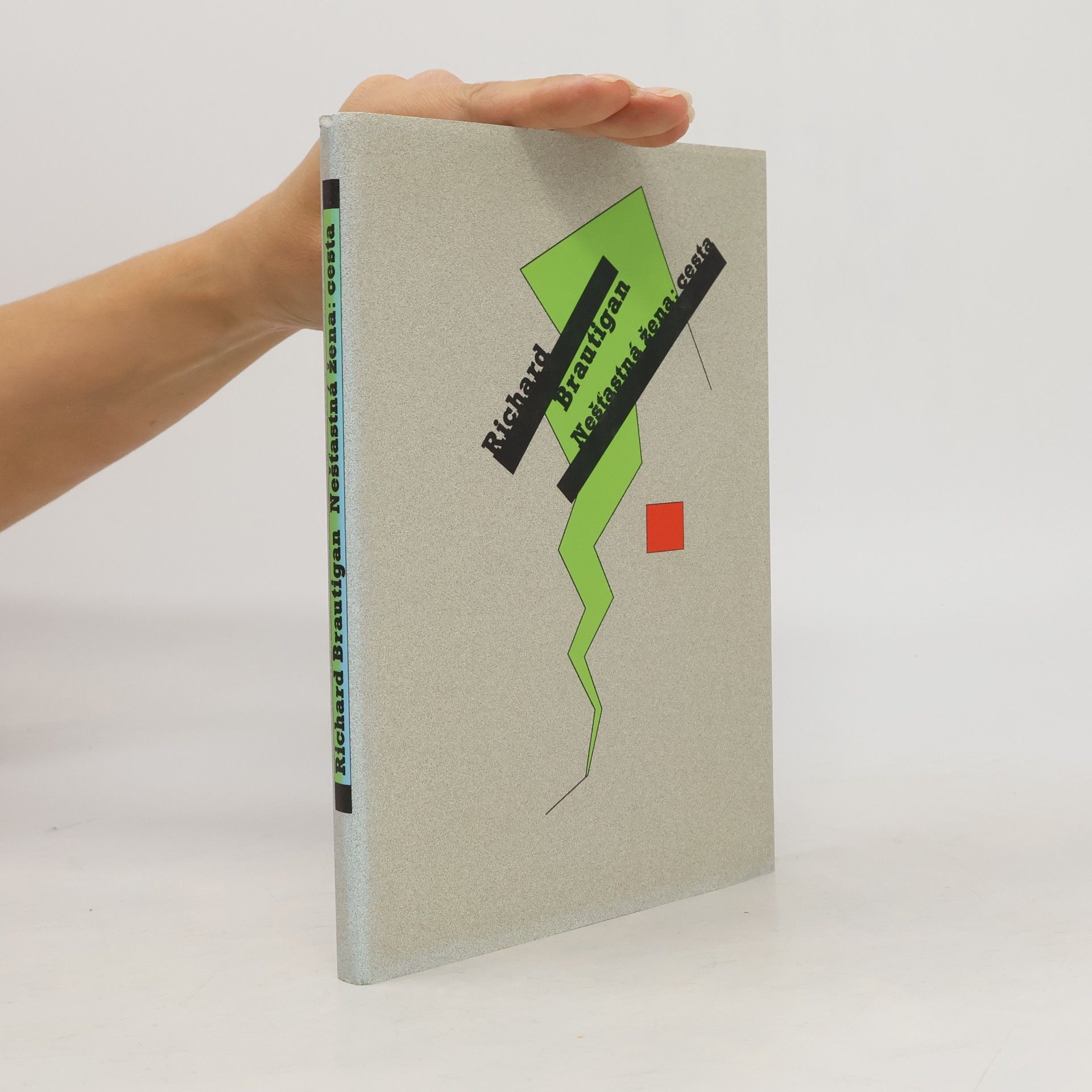 Richard Brautigan Nešťastná žena: cesta