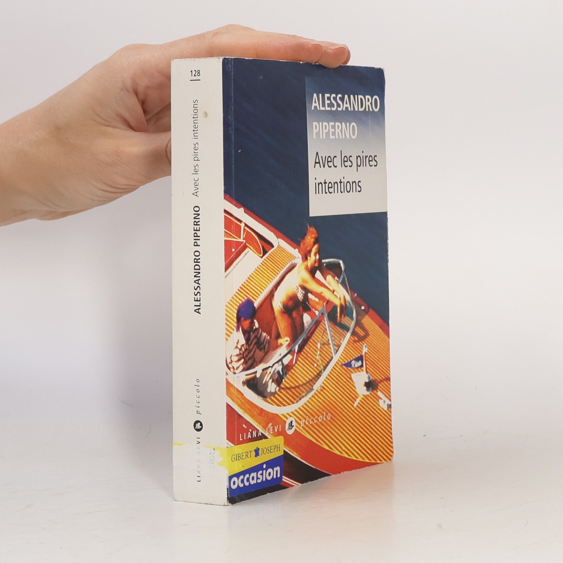 Alessandro Piperno Piccolo - 128: Avec les pires intentions