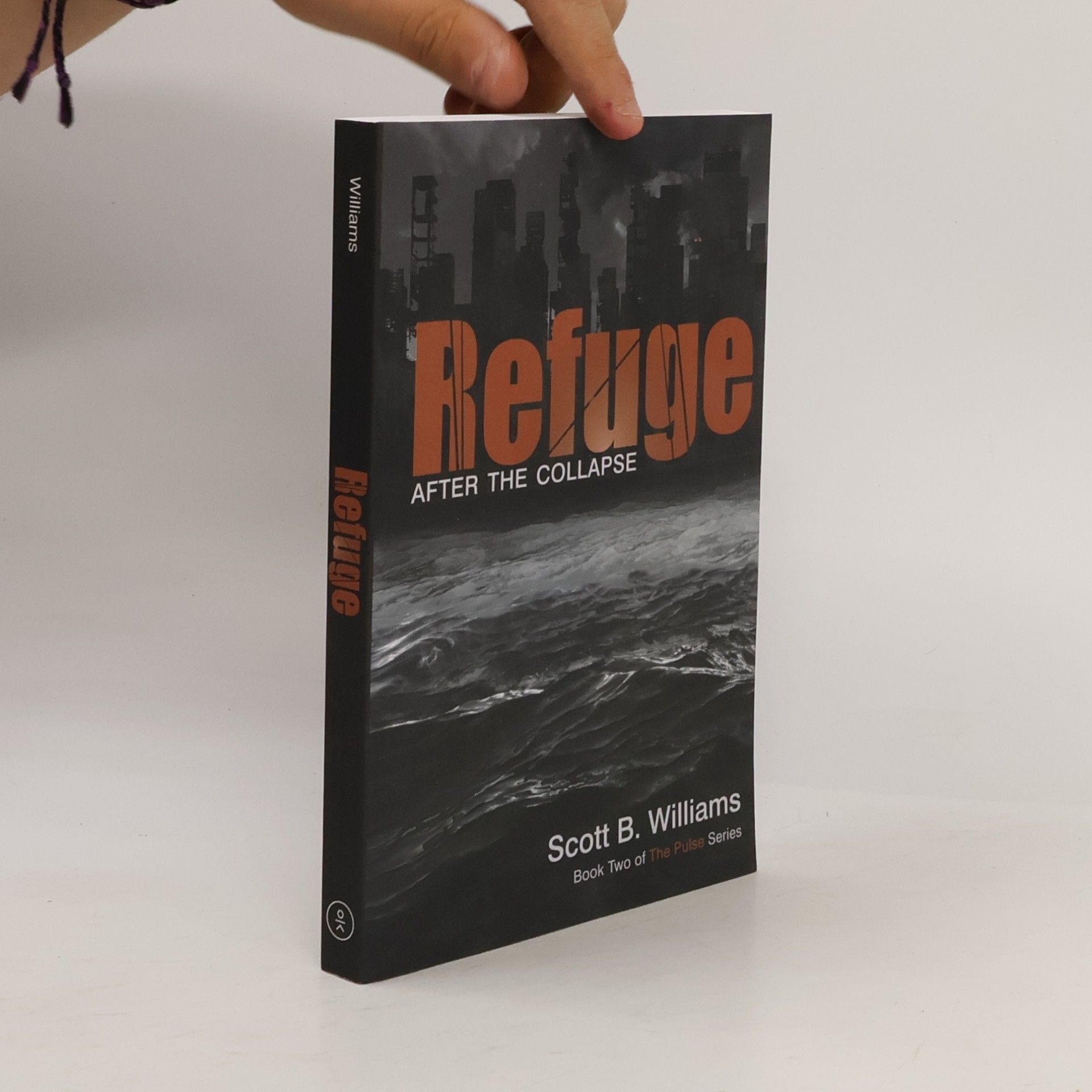 Scott B. Williams The Pulse Series - 2: Refuge After The Collapse