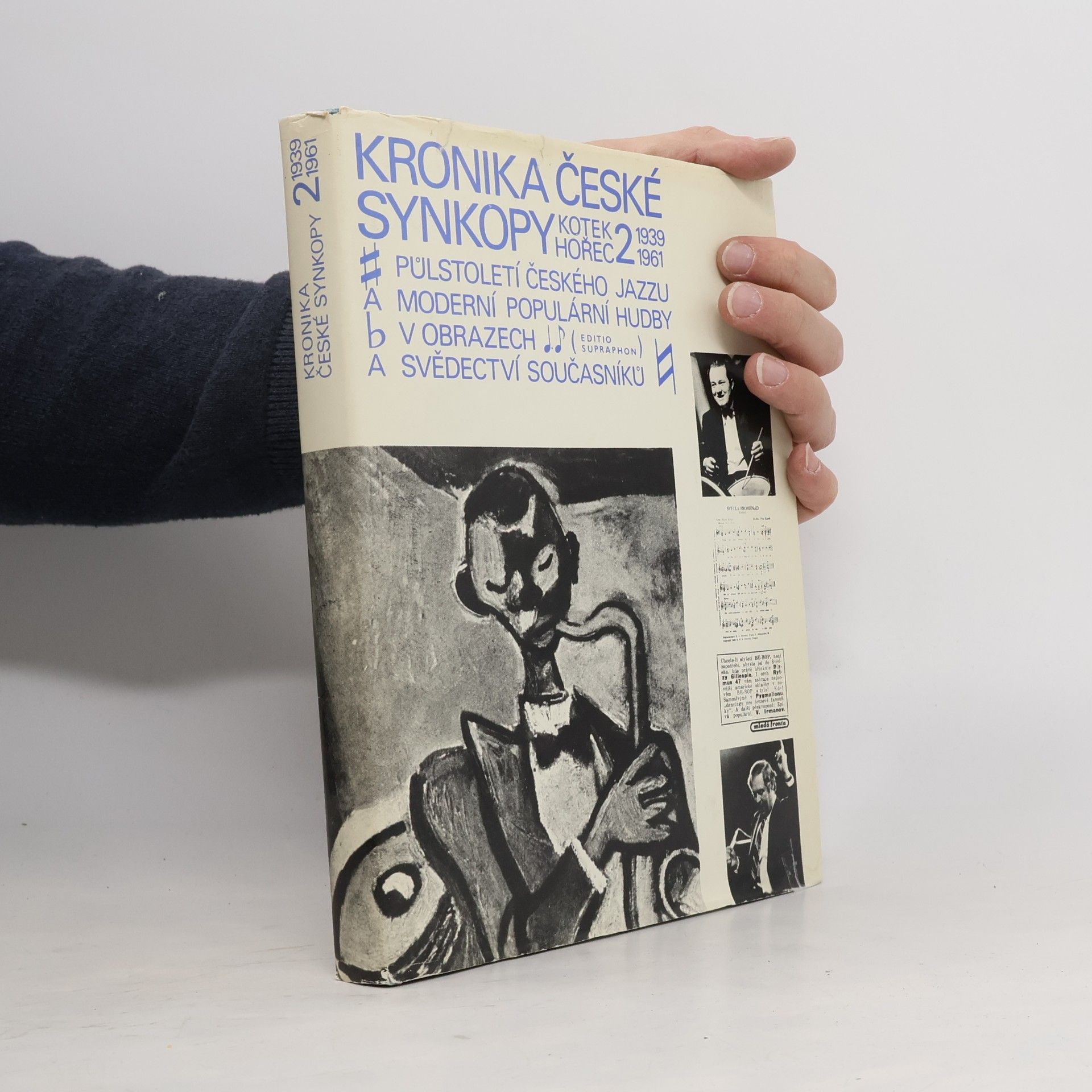 Jaromír Hořec Kronika české synkopy : Půlstoletí českého jazzu a moderní populární hudby v obrazech a svědectví současníků. 1939-1961.. 2. část
