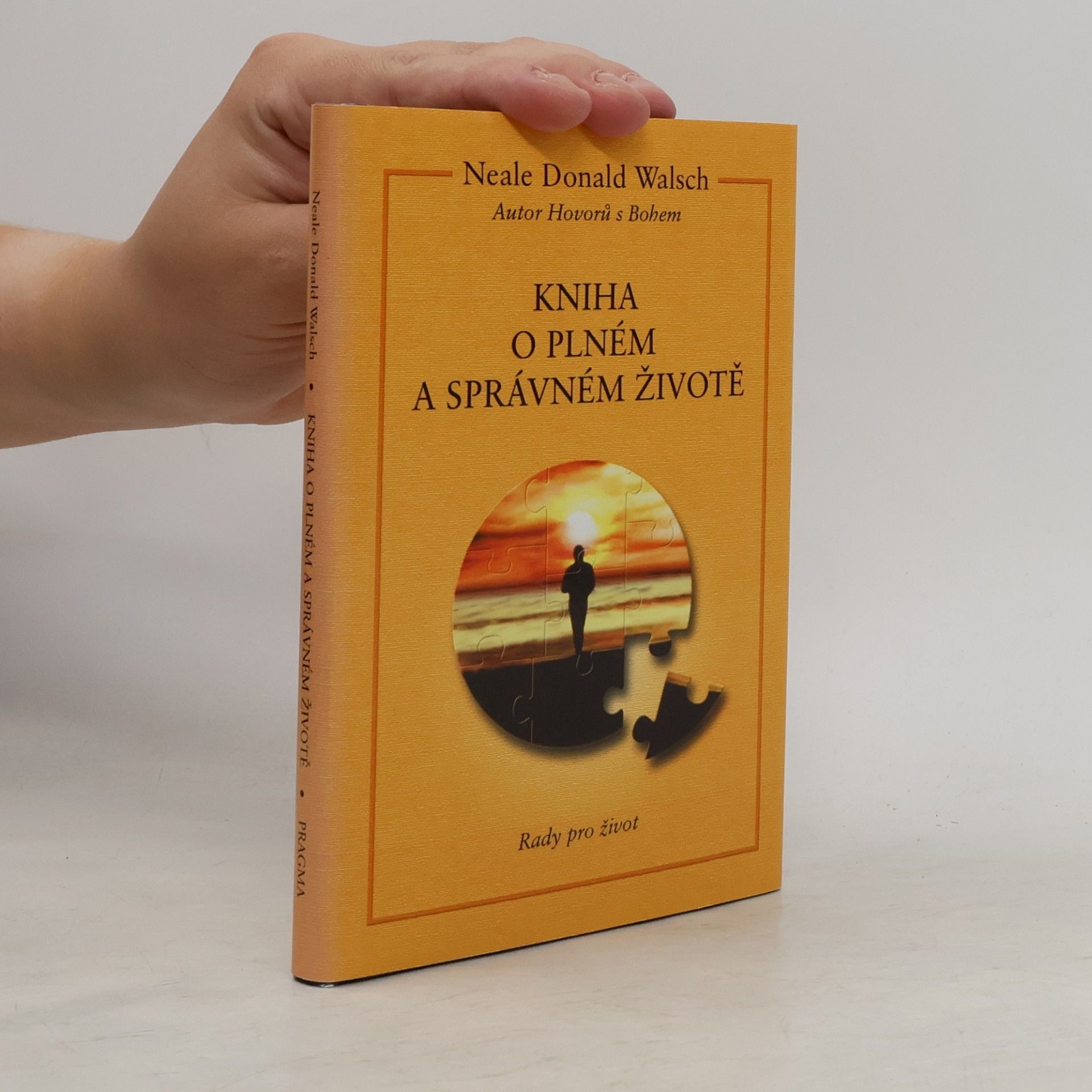 Neale Donald Walsch Kniha o plném a správném životě