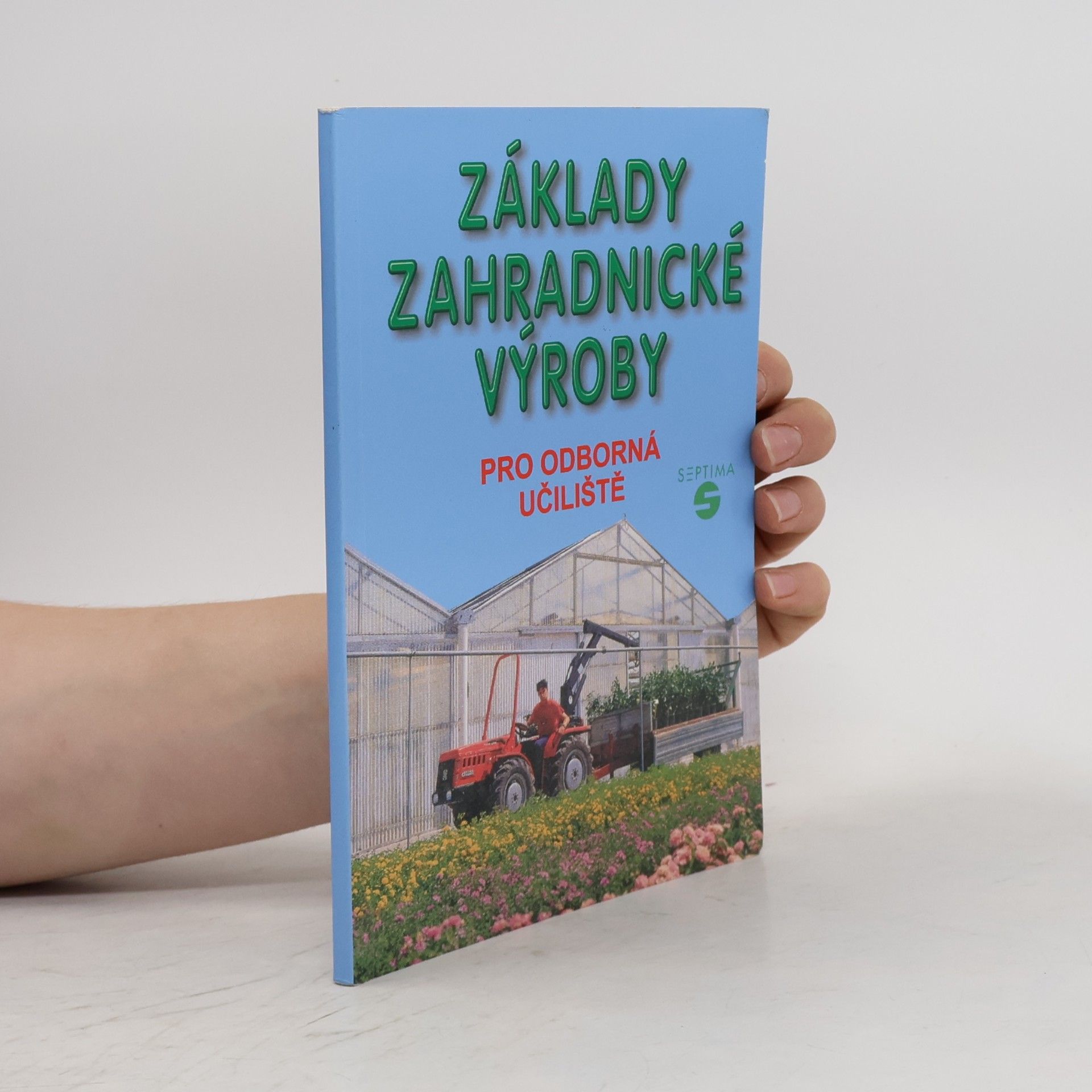 Josef Pokorný Základy zahradnické výroby