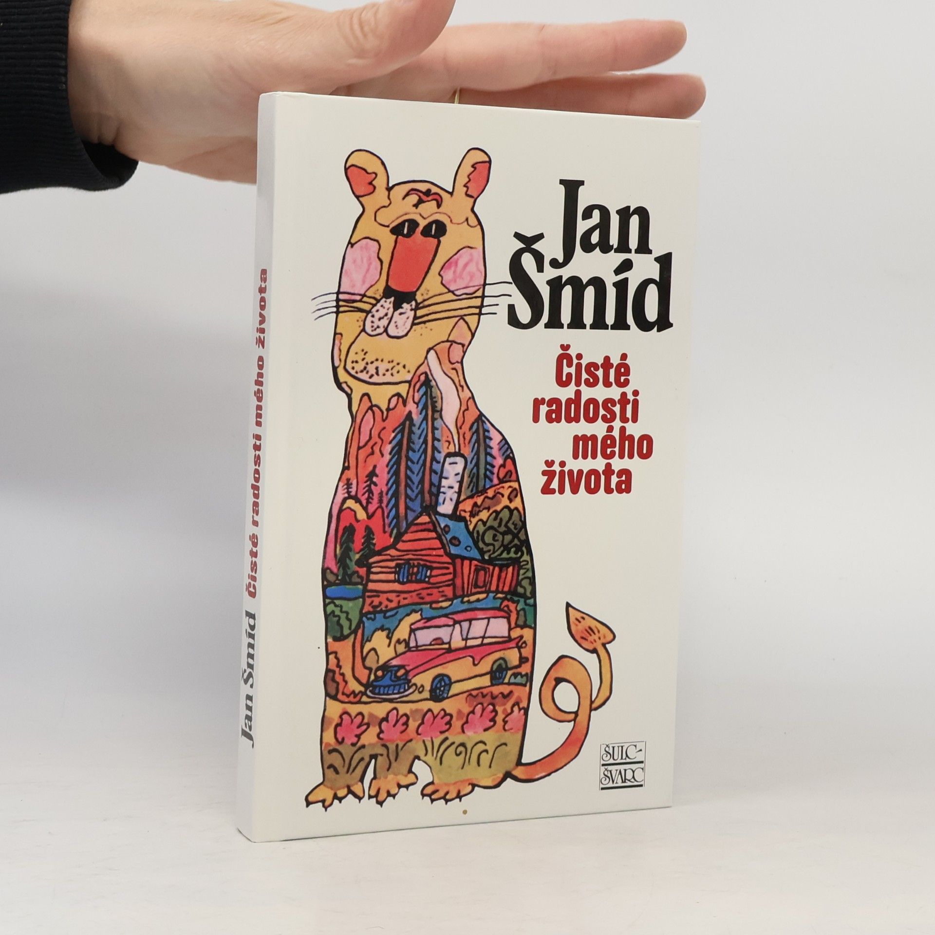 Jan Šmíd Čisté radosti mého života
