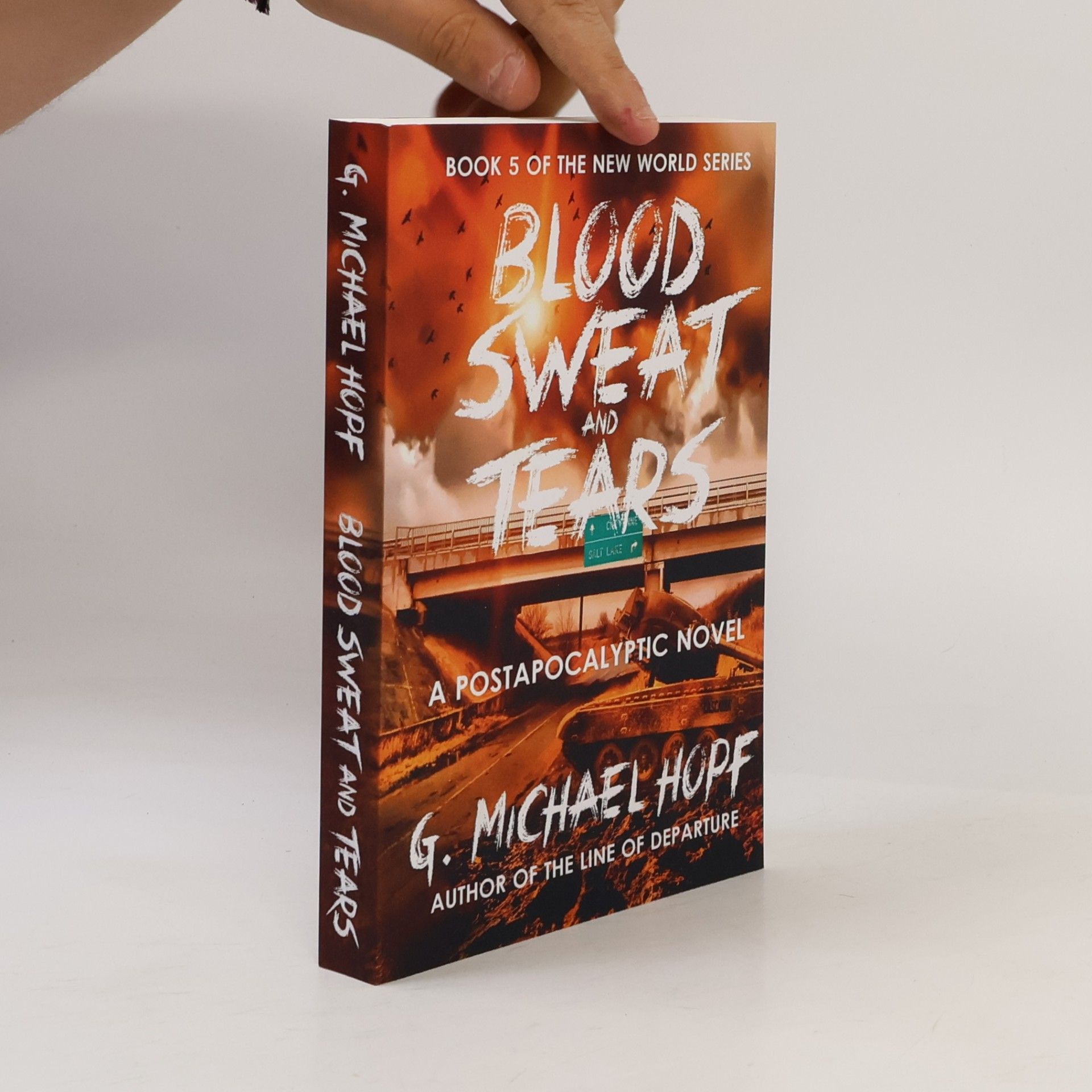 G. Michael Hopf The New World Series - 5: Blood, Sweat & Tears