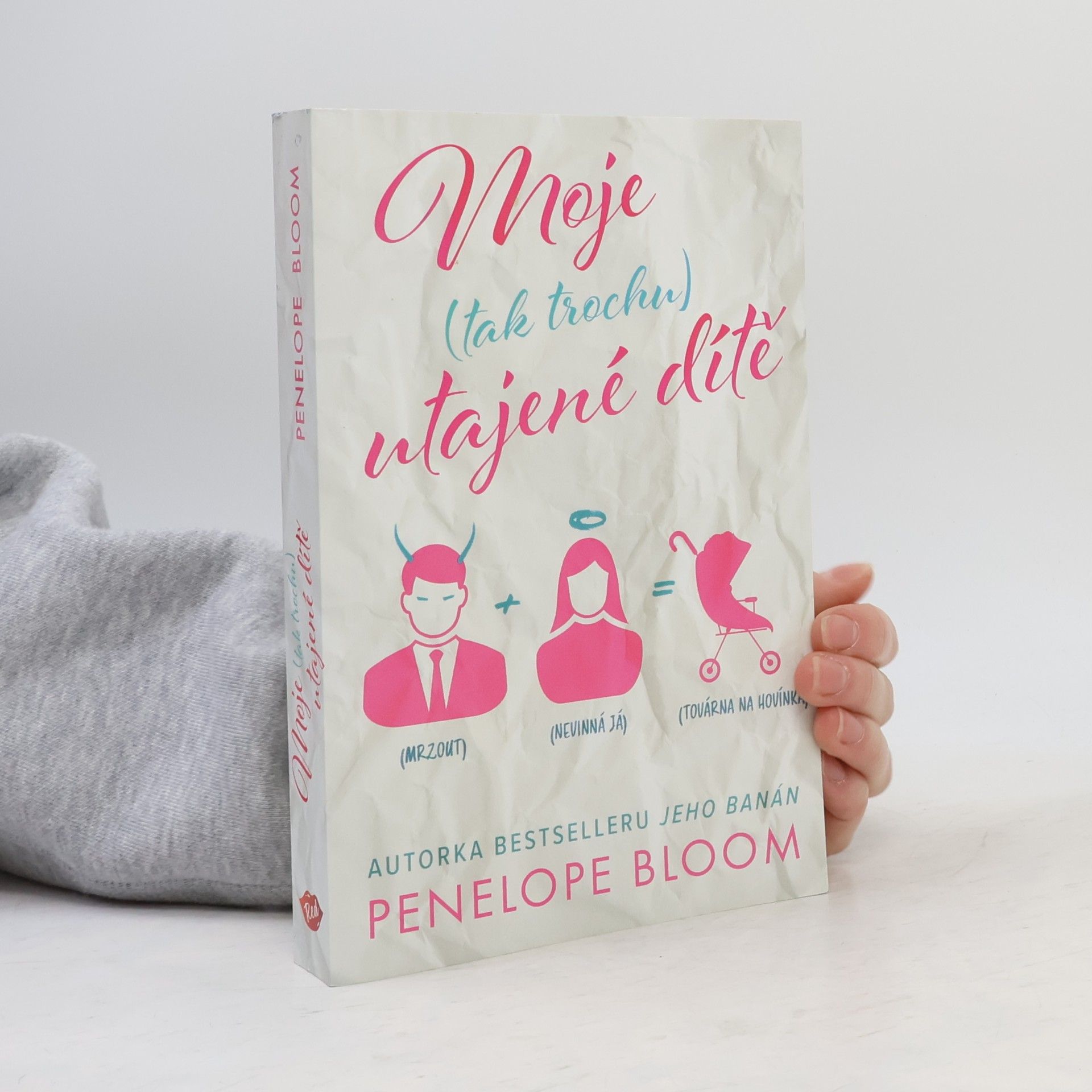 Penelope Bloom Moje (tak trochu) utajené dítě