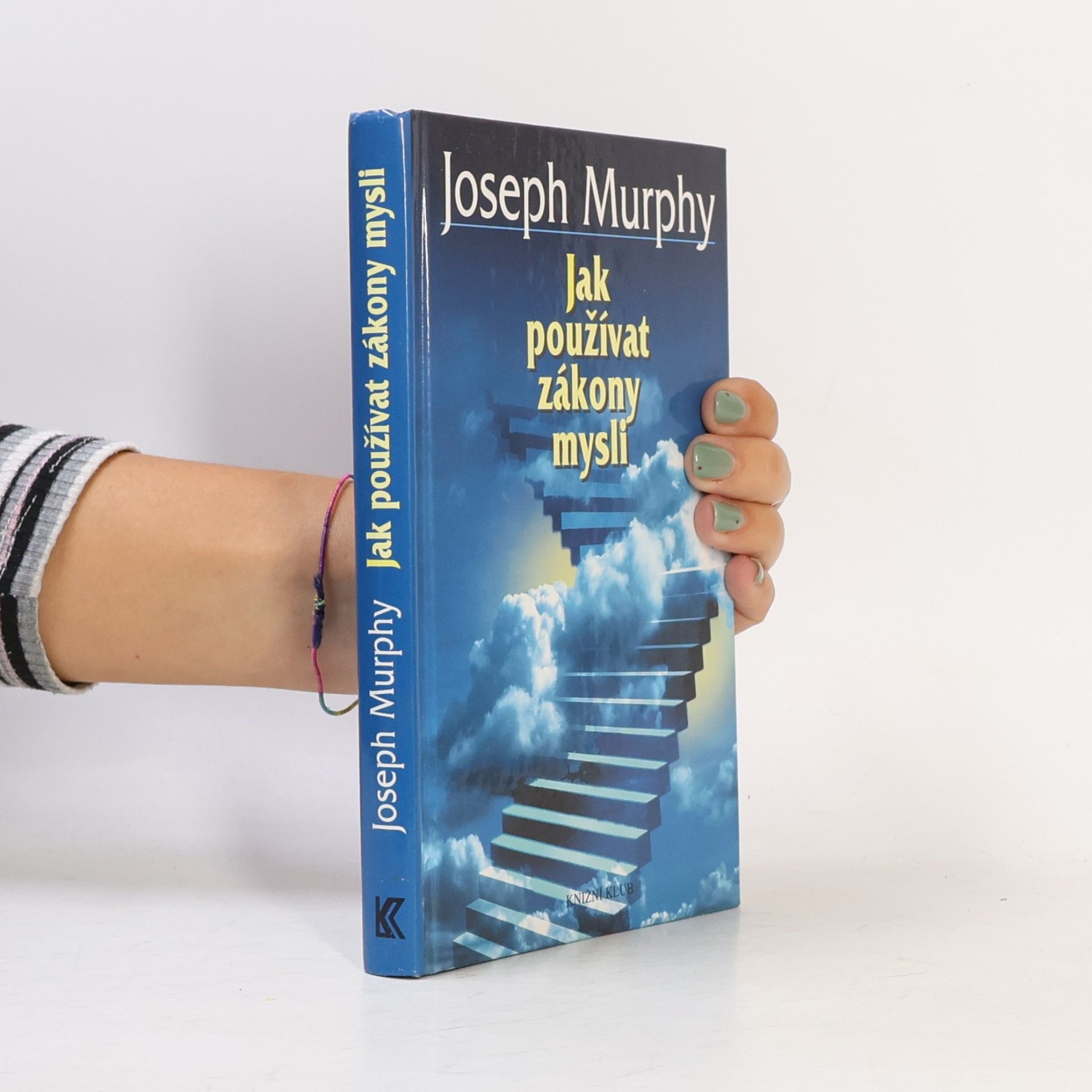 Joseph Murphy Jak používat zákony mysli