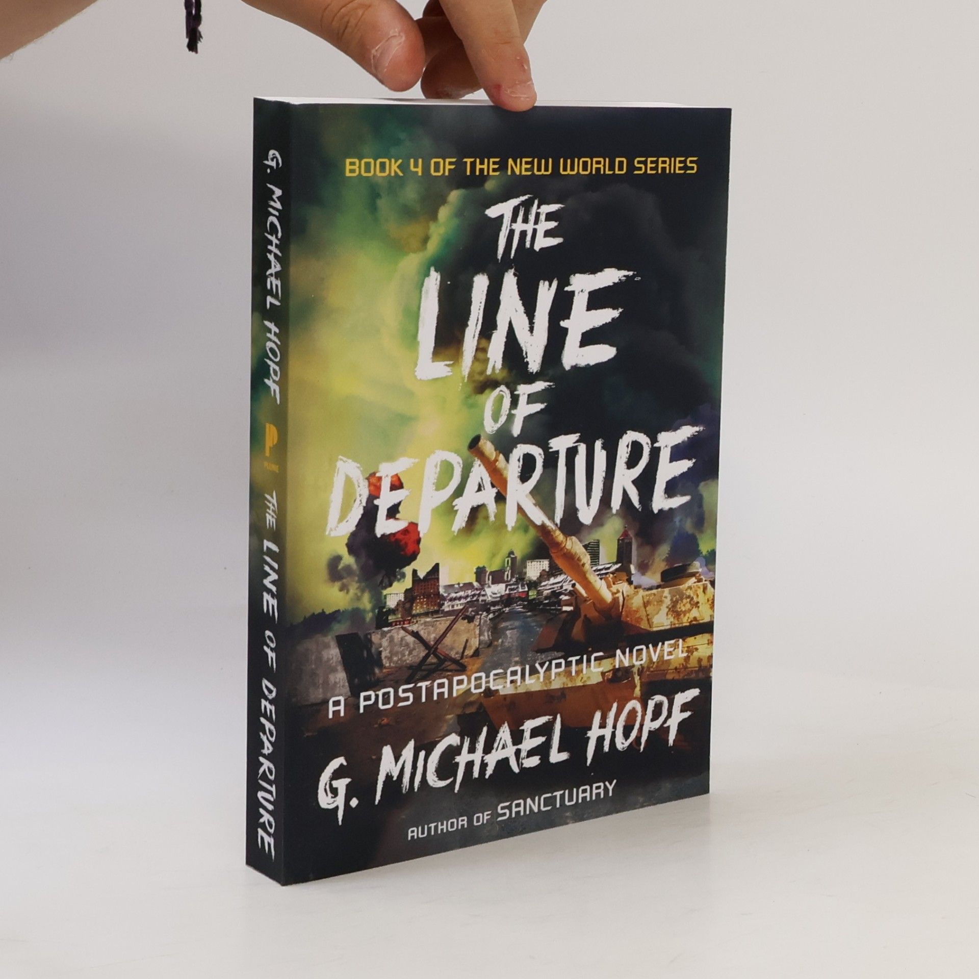 G. Michael Hopf The New World Series - 4: The Line of Departure: A Postapocalyptic Novel