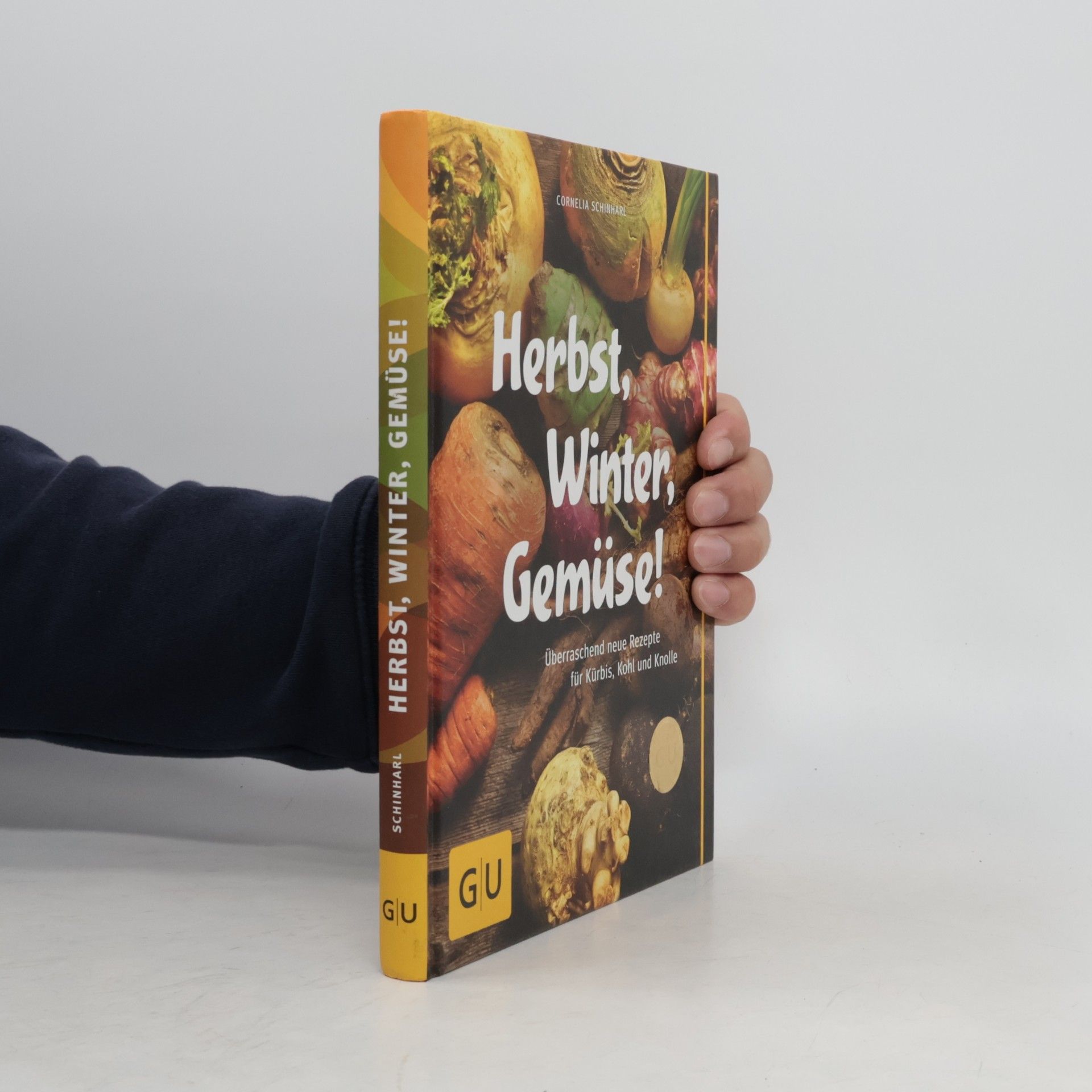 Cornelia Schinharl Herbst, Winter, Gemüse!