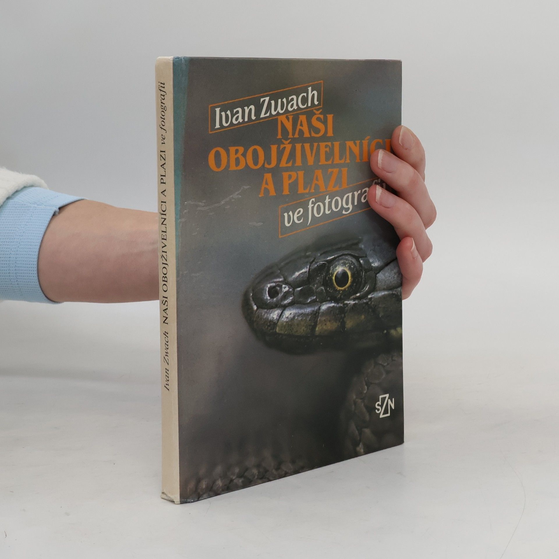 Ivan Zwach Naši obojživelníci a plazi ve fotografii
