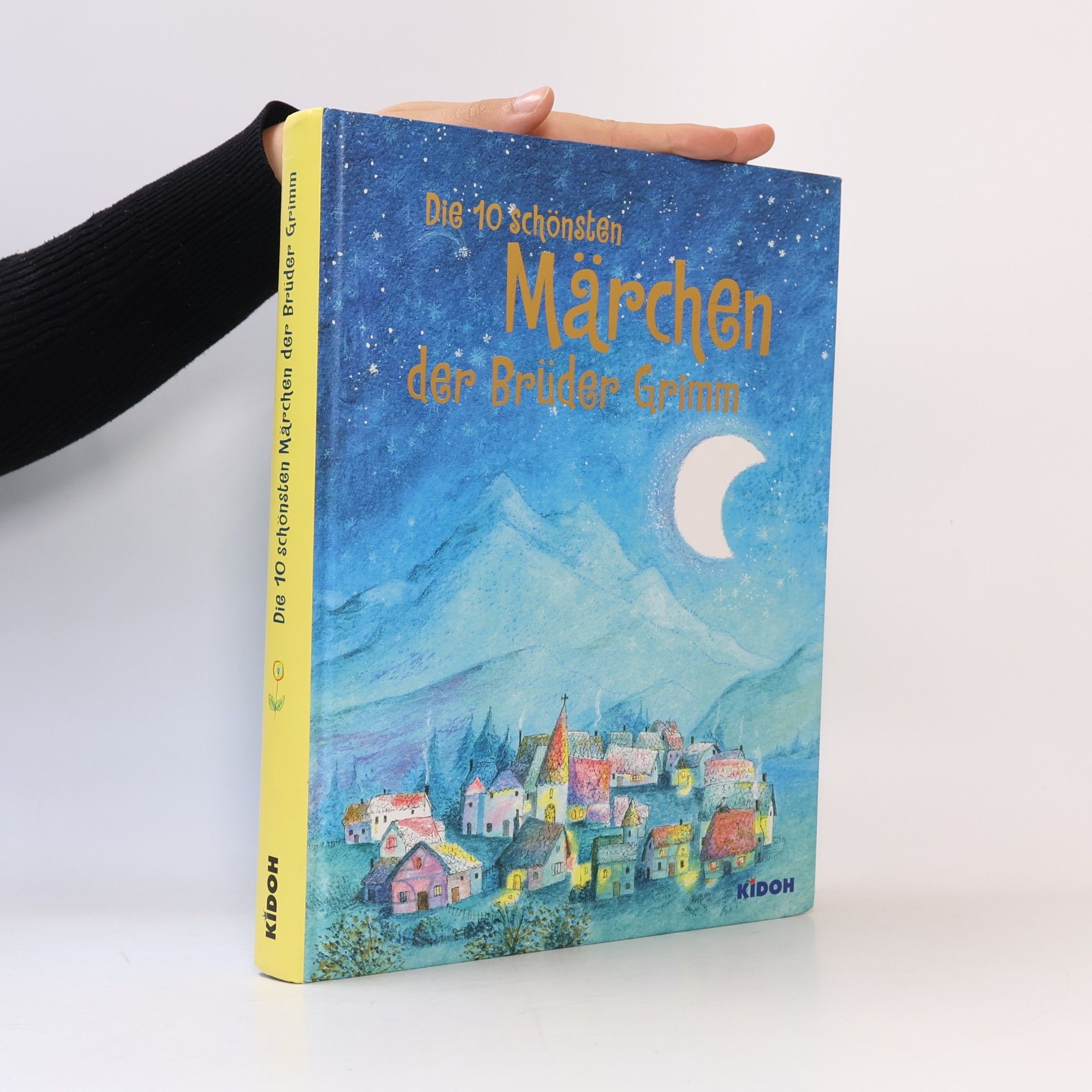 Jacob Grimm Die 10 schönsten Märchen der Brüder Grimm
