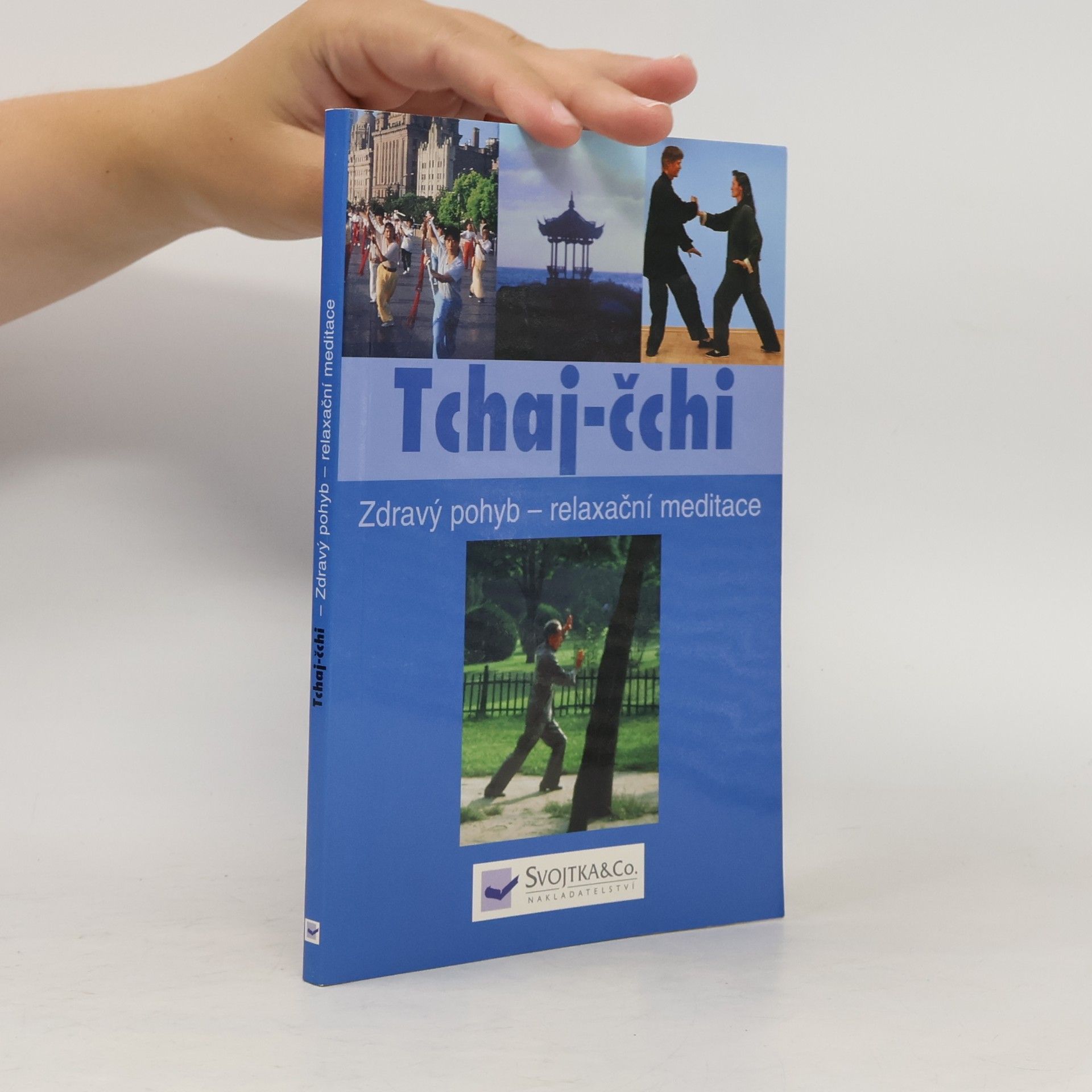 Kolektív autorov Tchaj-čchi : zdravý pohyb - relaxační meditace