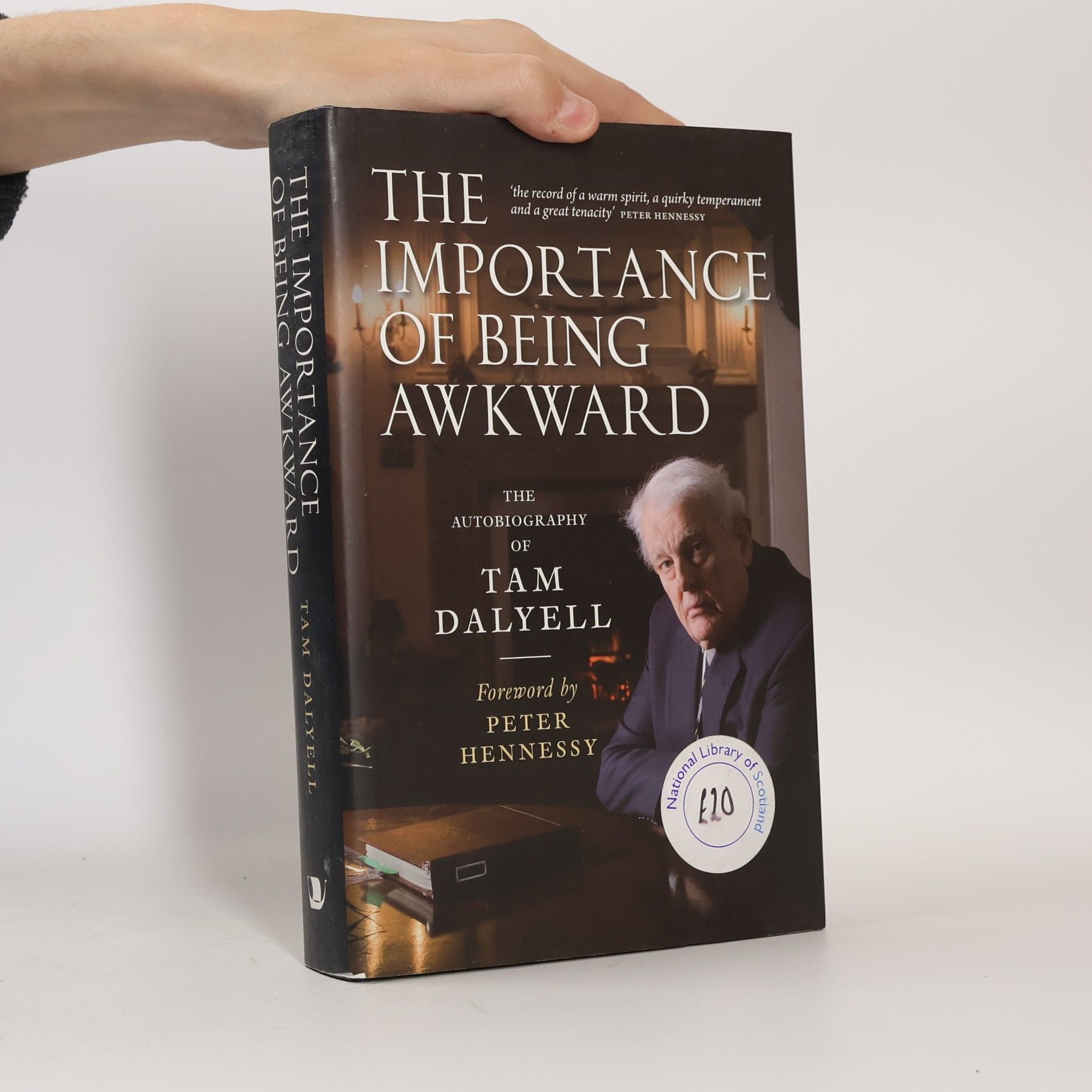 Tam Dalyell The Importance of Being Awkward