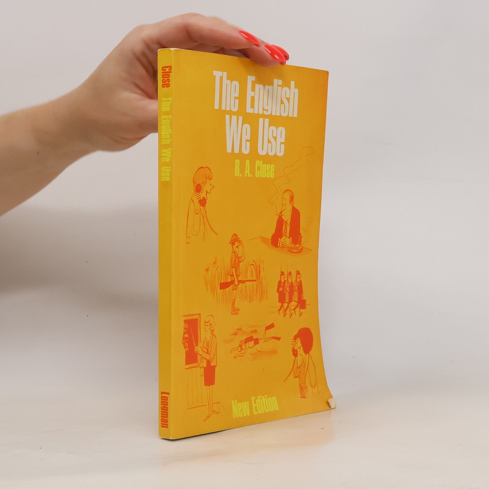 R. A. Close The English We Use: New Edition