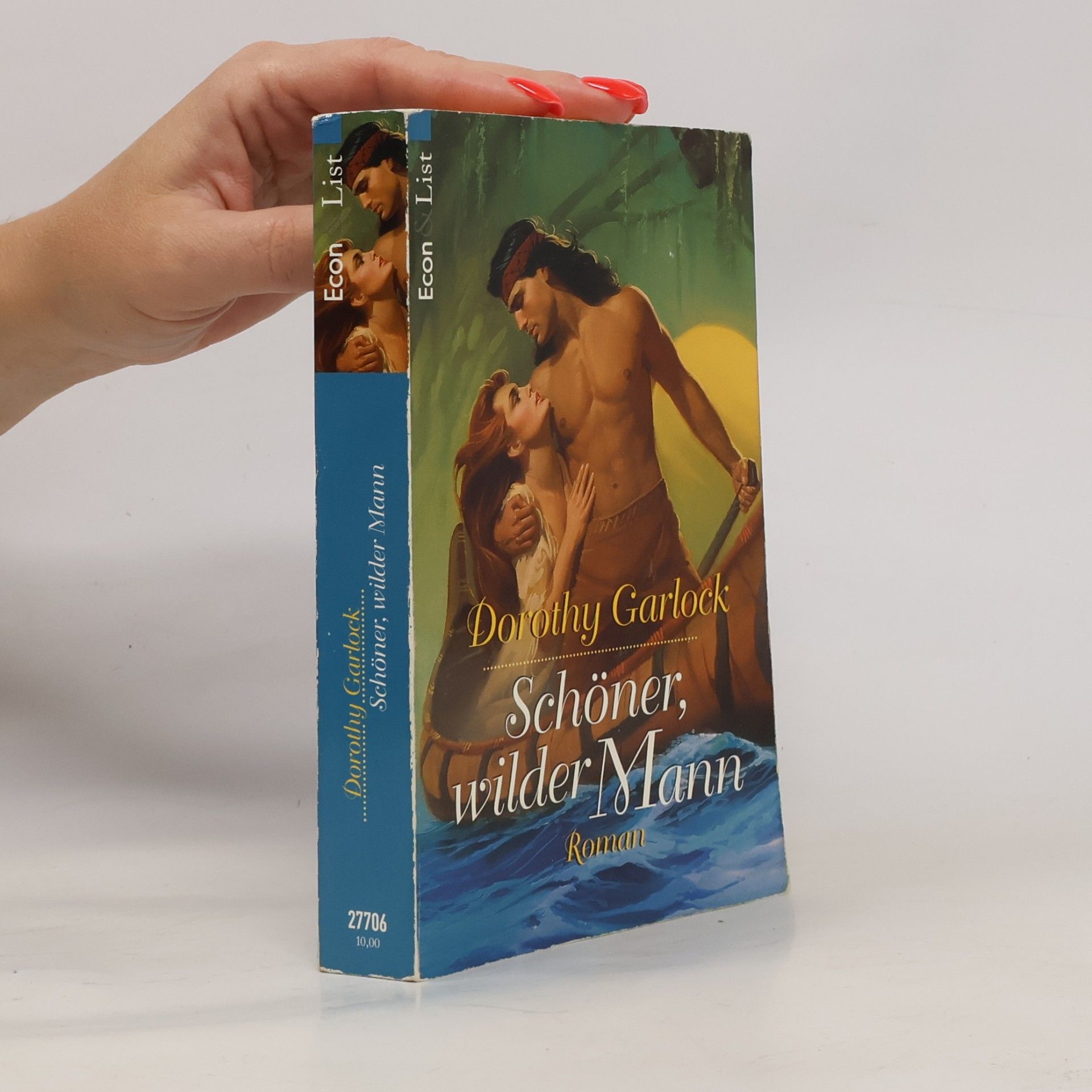 Dorothy Garlock Schöner, wilder Mann. Roman