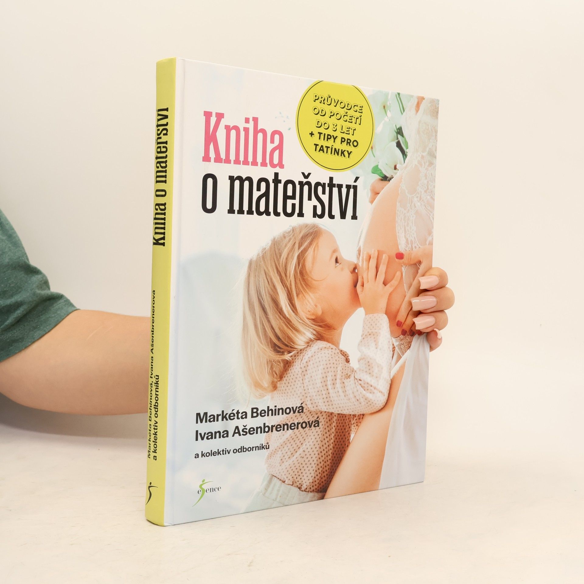 Ivana Ašenbrenerová Kniha o mateřství. Průvodce od početí do 3 let + tipy pro tatínky