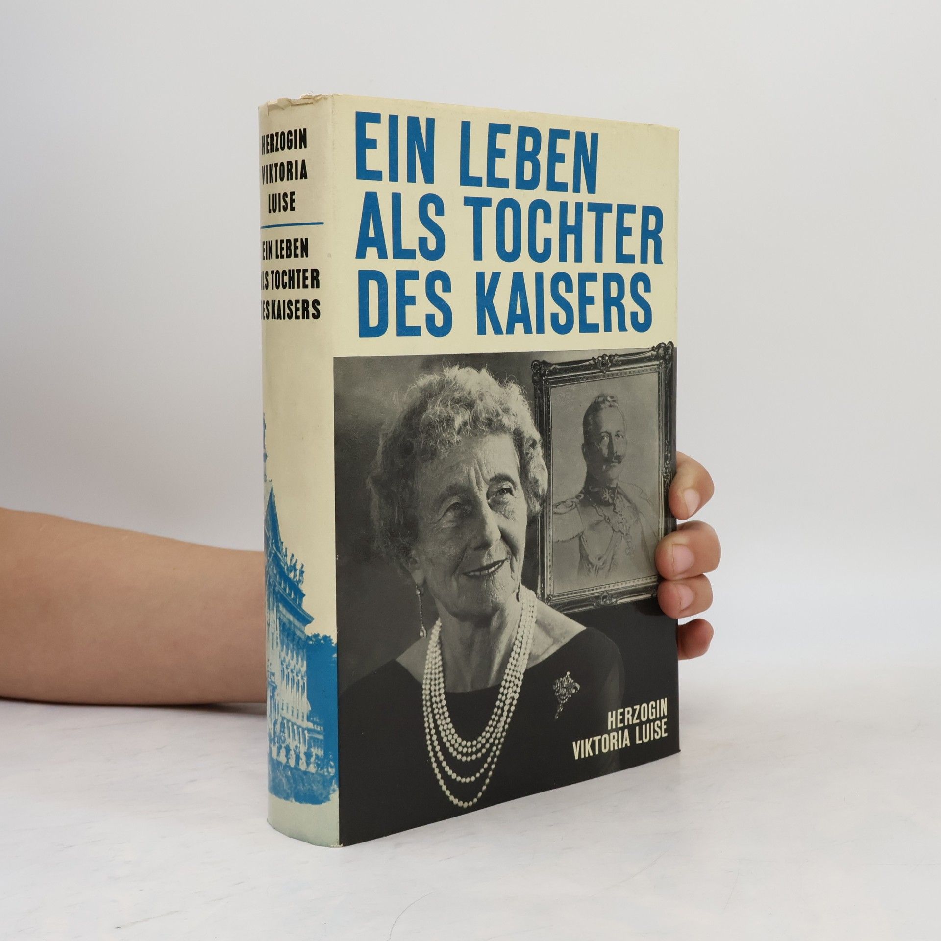 Viktoria Luise von Preußen Ein Leben als Tochter des Kaisers