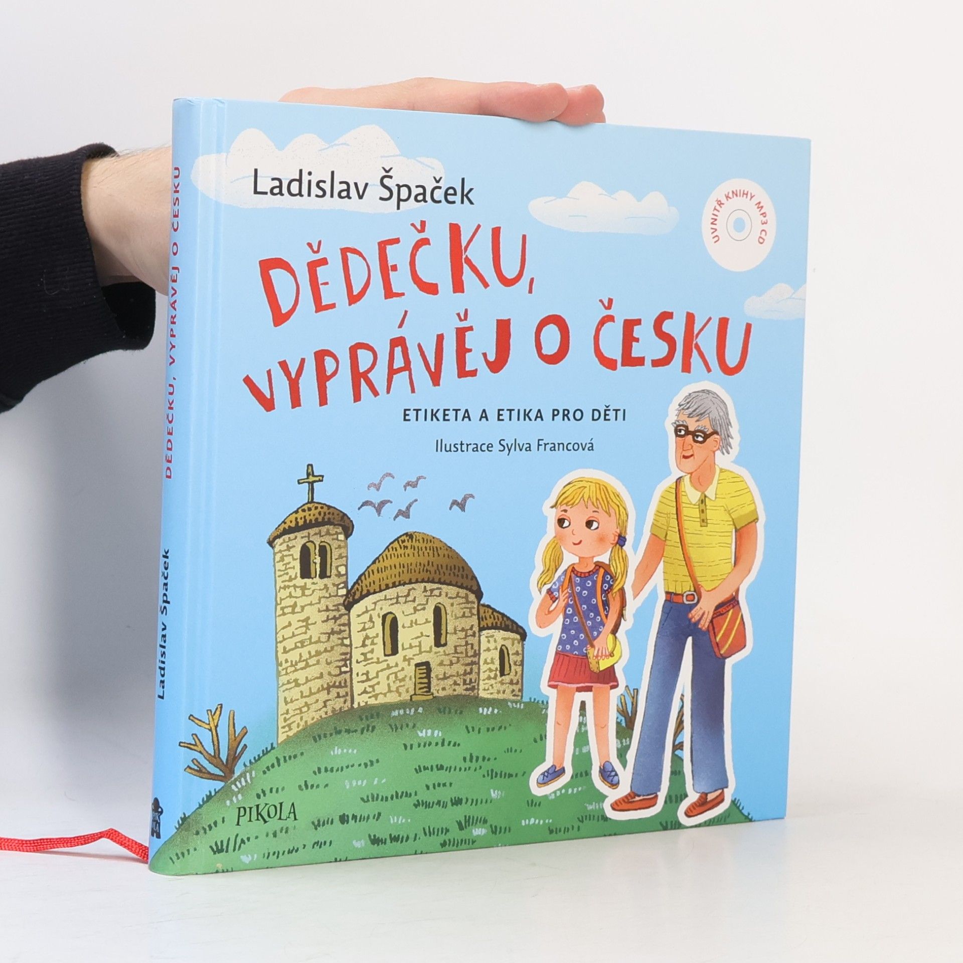 Sylva Francová Dědečku, vyprávěj o Česku : Etiketa a etika pro děti