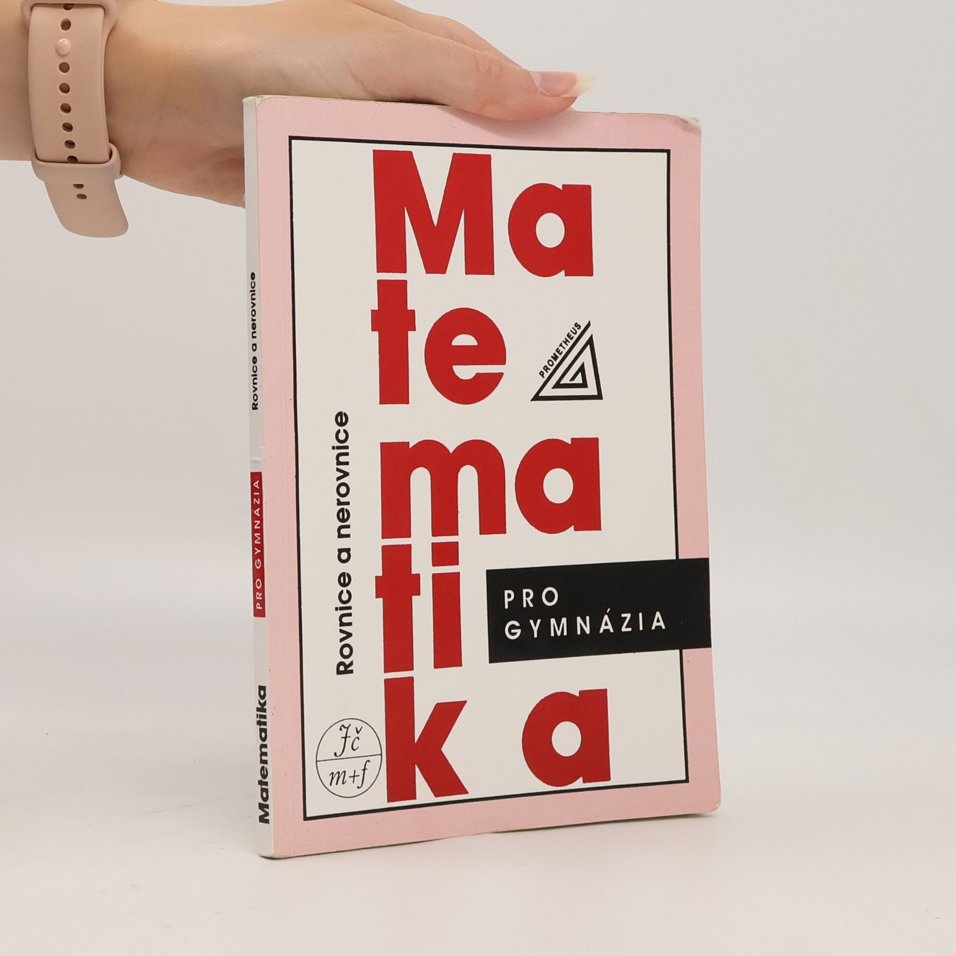Jura Charvát Matematika pro gymnázia. Rovnice a nerovnice