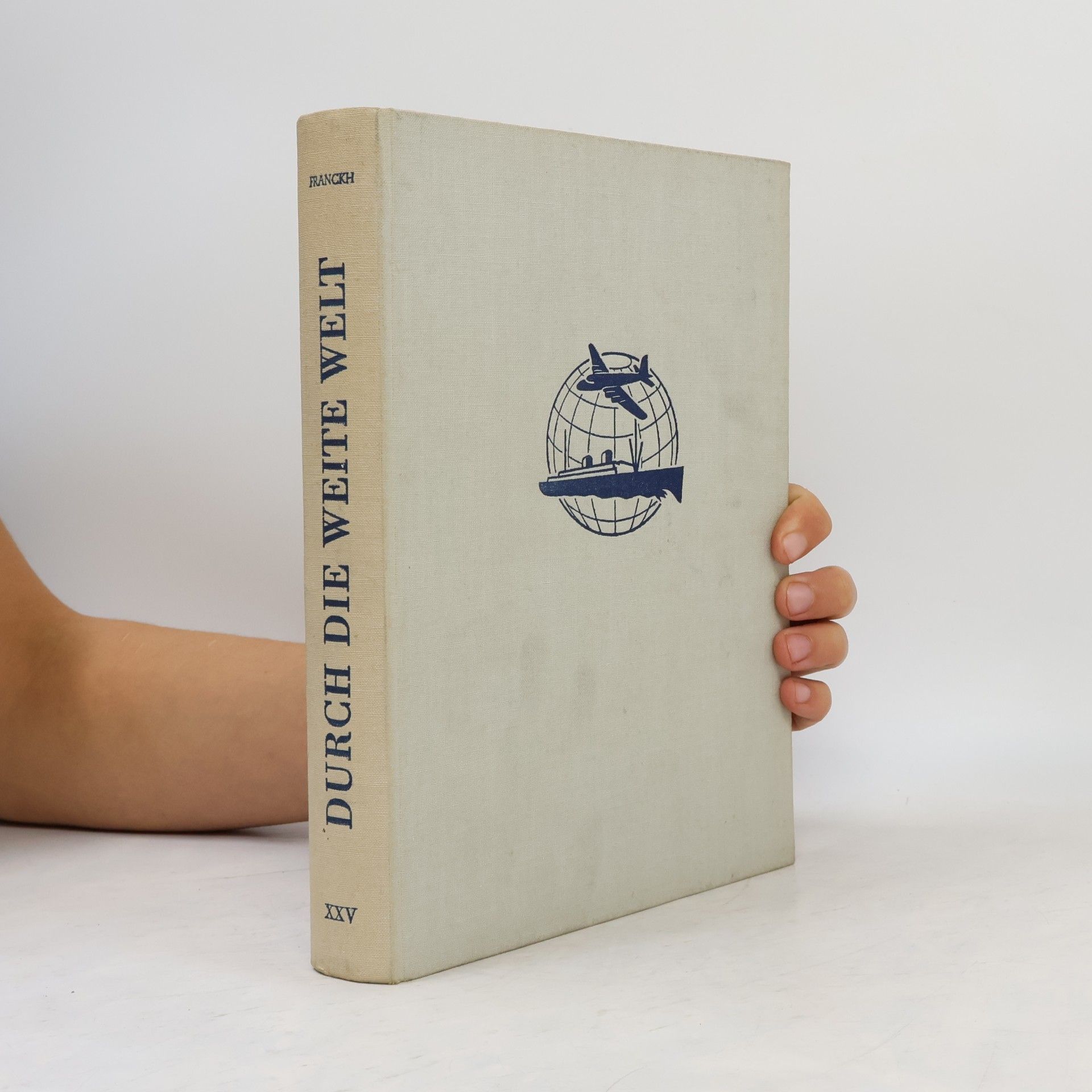 kolektiv Durch die weite Welt. Ein Buch für jeden Jungen XXV