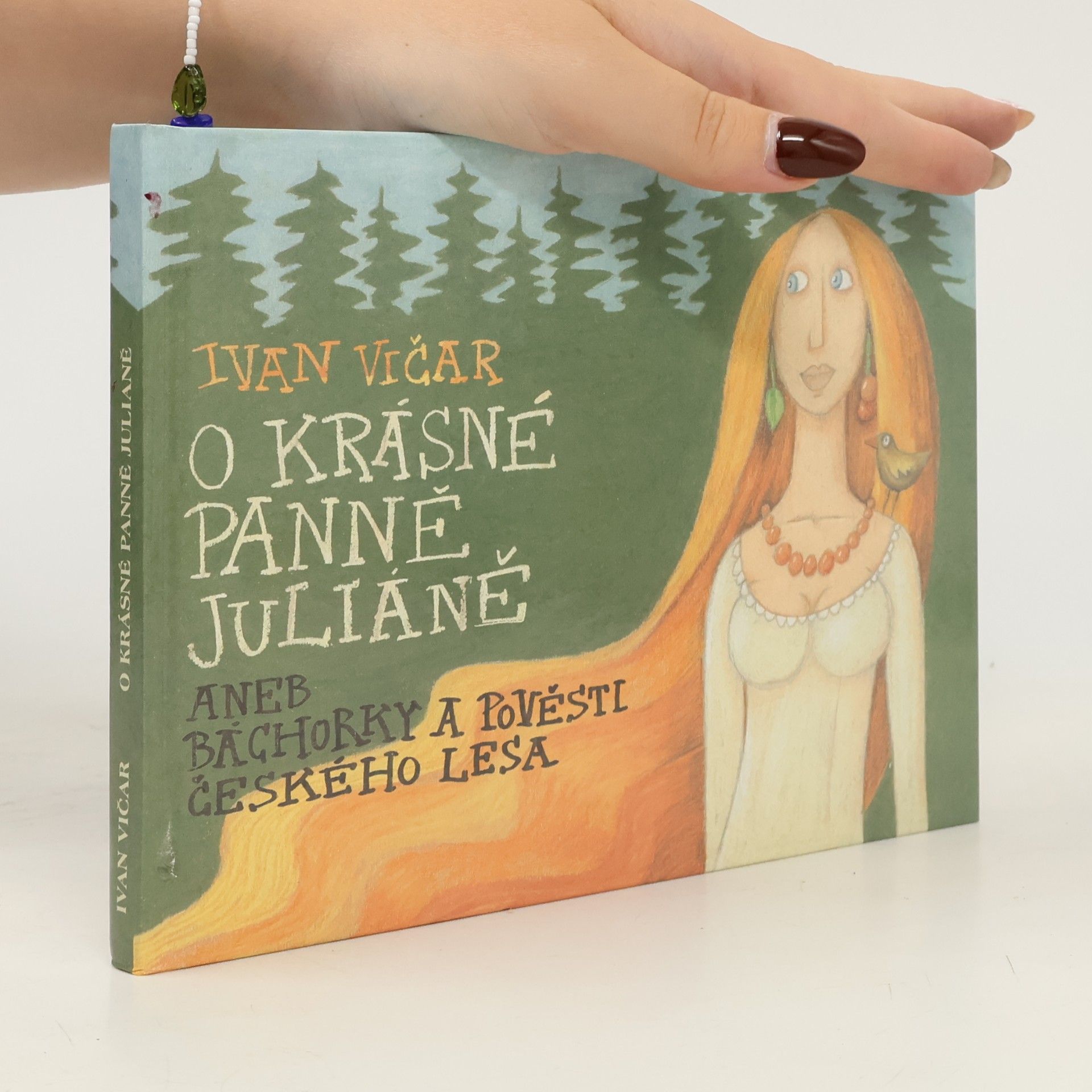 O krásné panně Juliáně, aneb, Báchorky a pověsti Českého lesa