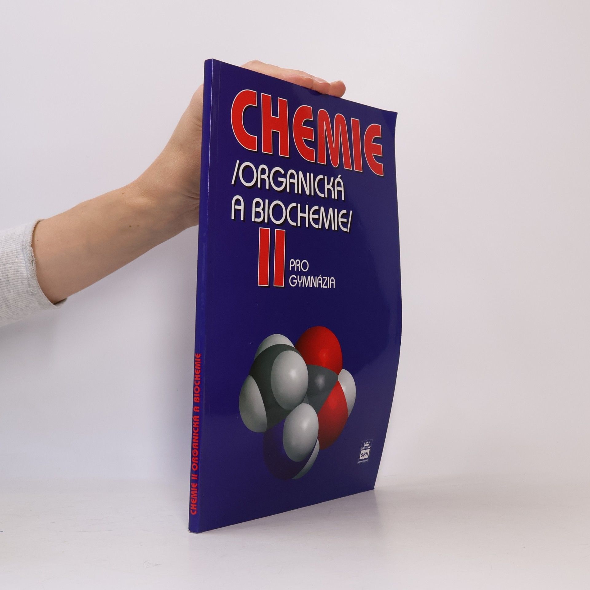 Jiří Pospíšil Chemie II : (organická a biochemie) : pro gymnázia