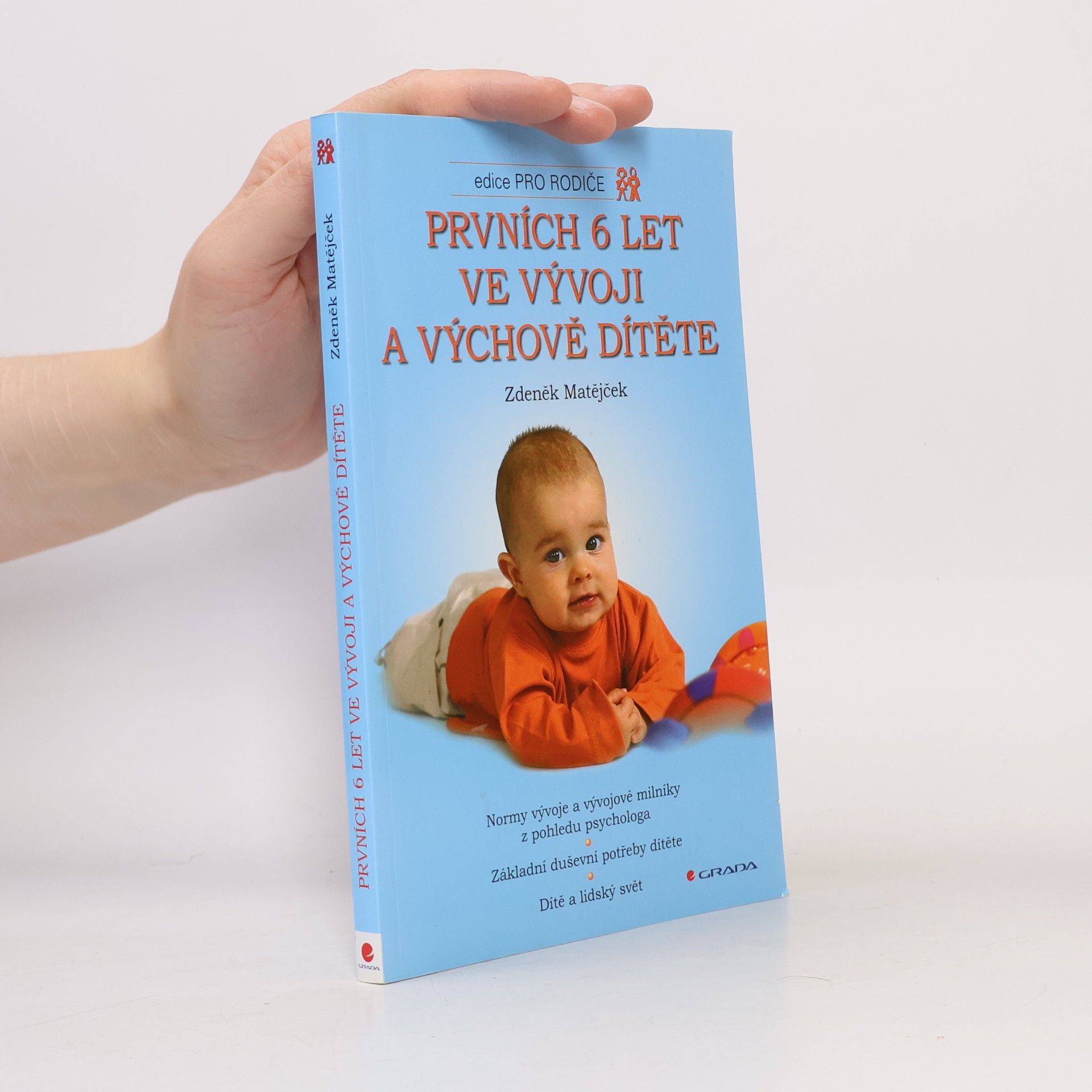 Zdeněk Matějček Prvních 6 let ve vývoji a výchově dítěte