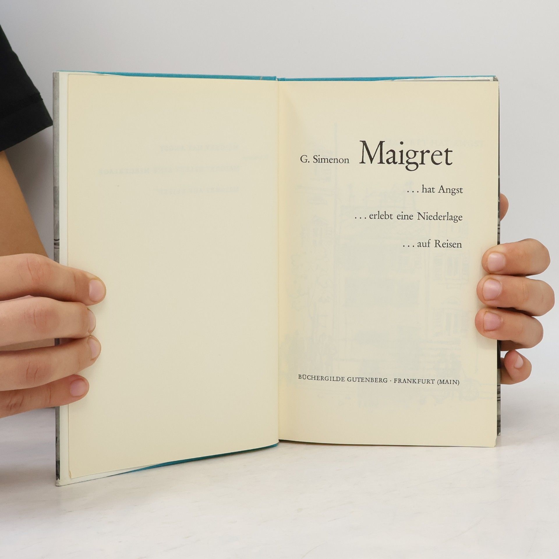 Georges Simenon Maigret hat angst. Maigret erlebt eine Niederlage. Maigret auf Reisen