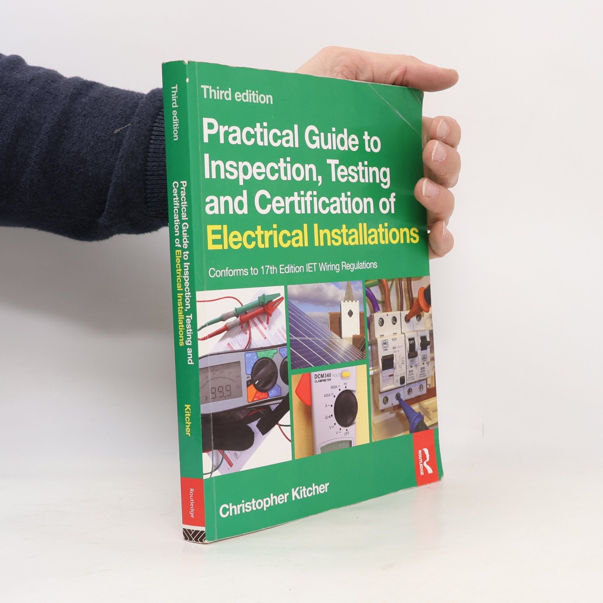 Christopher Kitcher Practical Guide to Inspection, Testing, and Certification of Electrical Installations