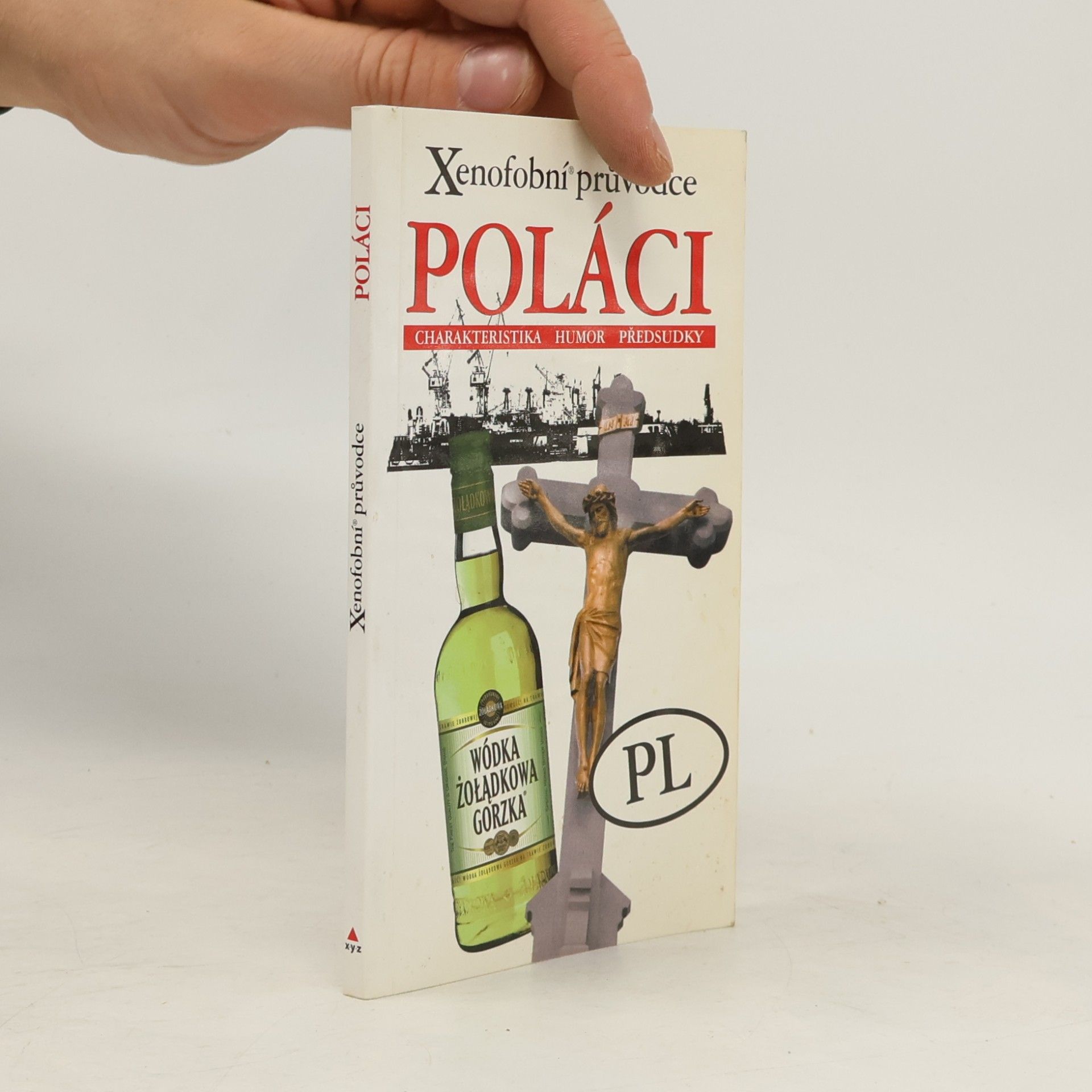 Ewa Lipniacka Poláci. Xenofobní průvodce