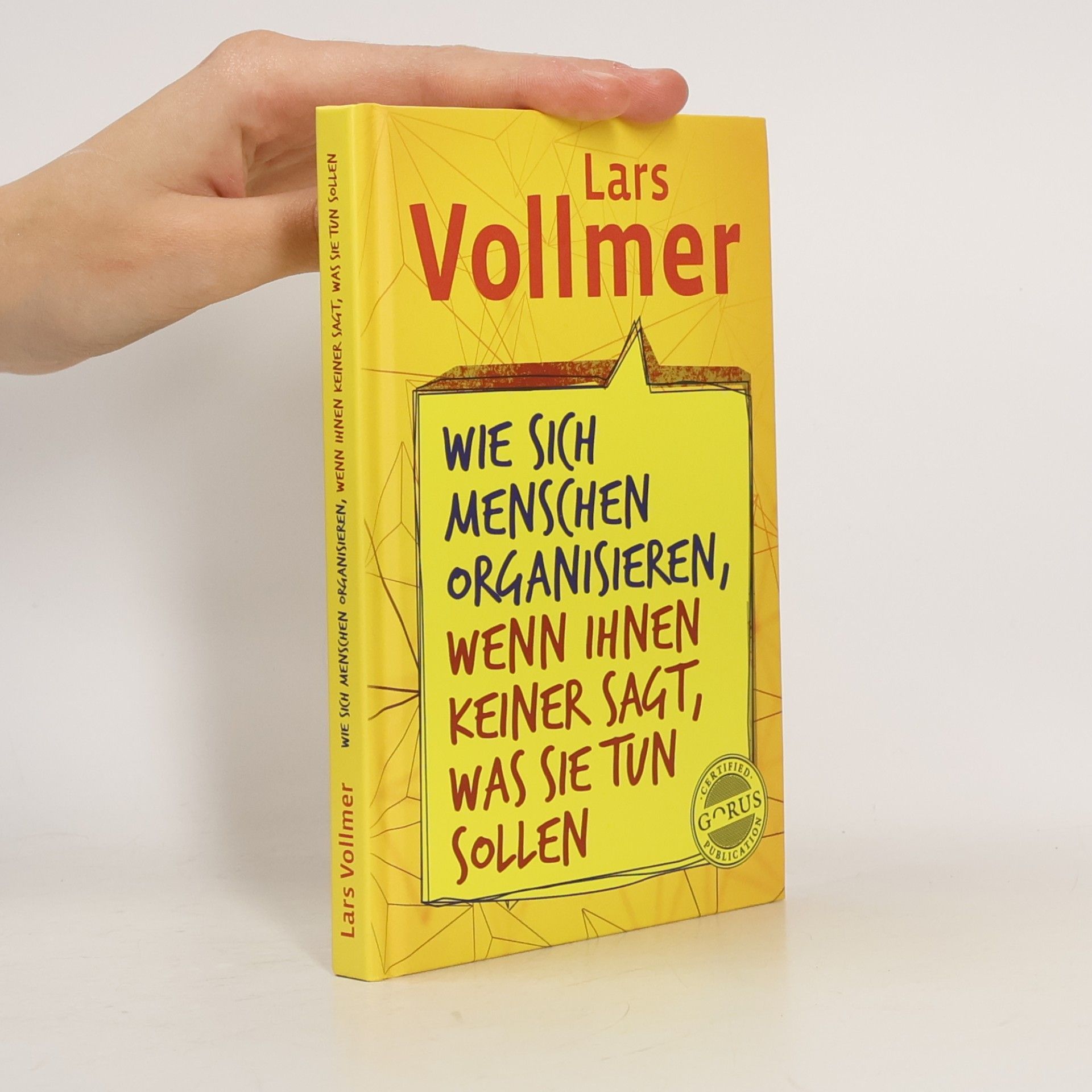 Lars Vollmer Wie sich Menschen organisieren, wenn ihnen keiner sagt, was sie tun sollen