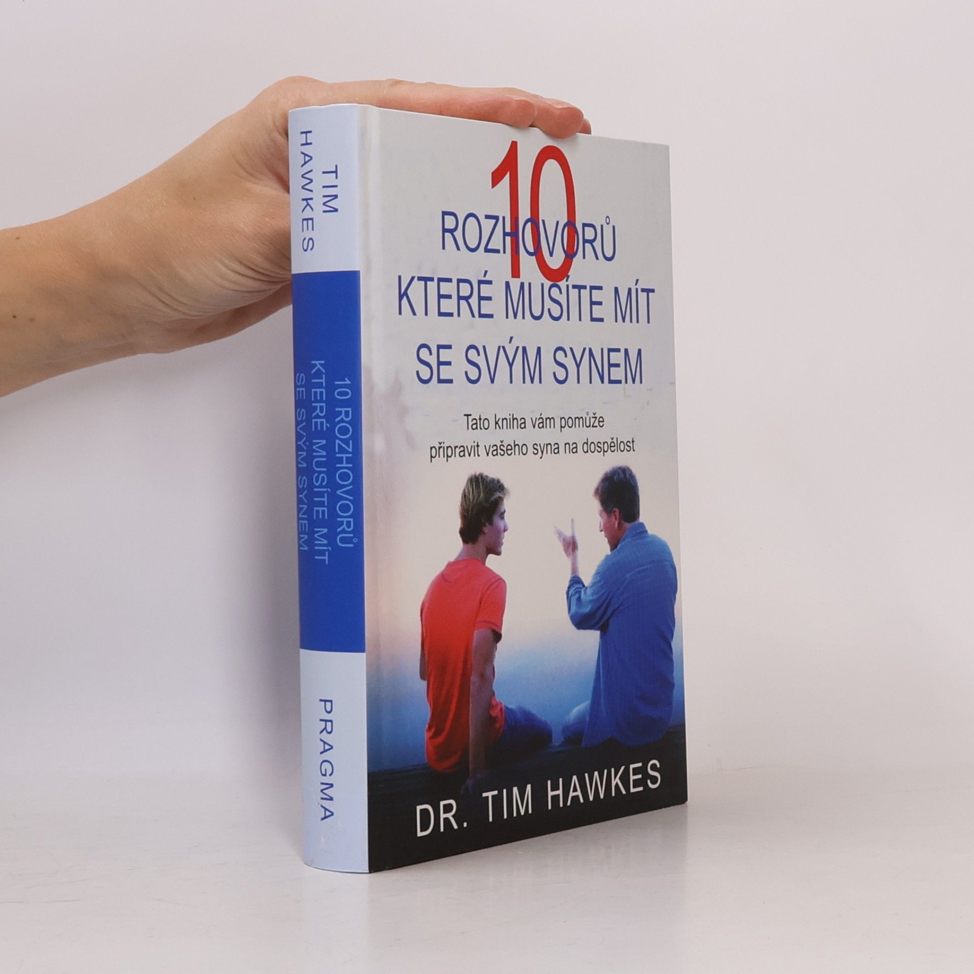 Tim Hawkes 10 rozhovorů, které musíte mít se svým synem