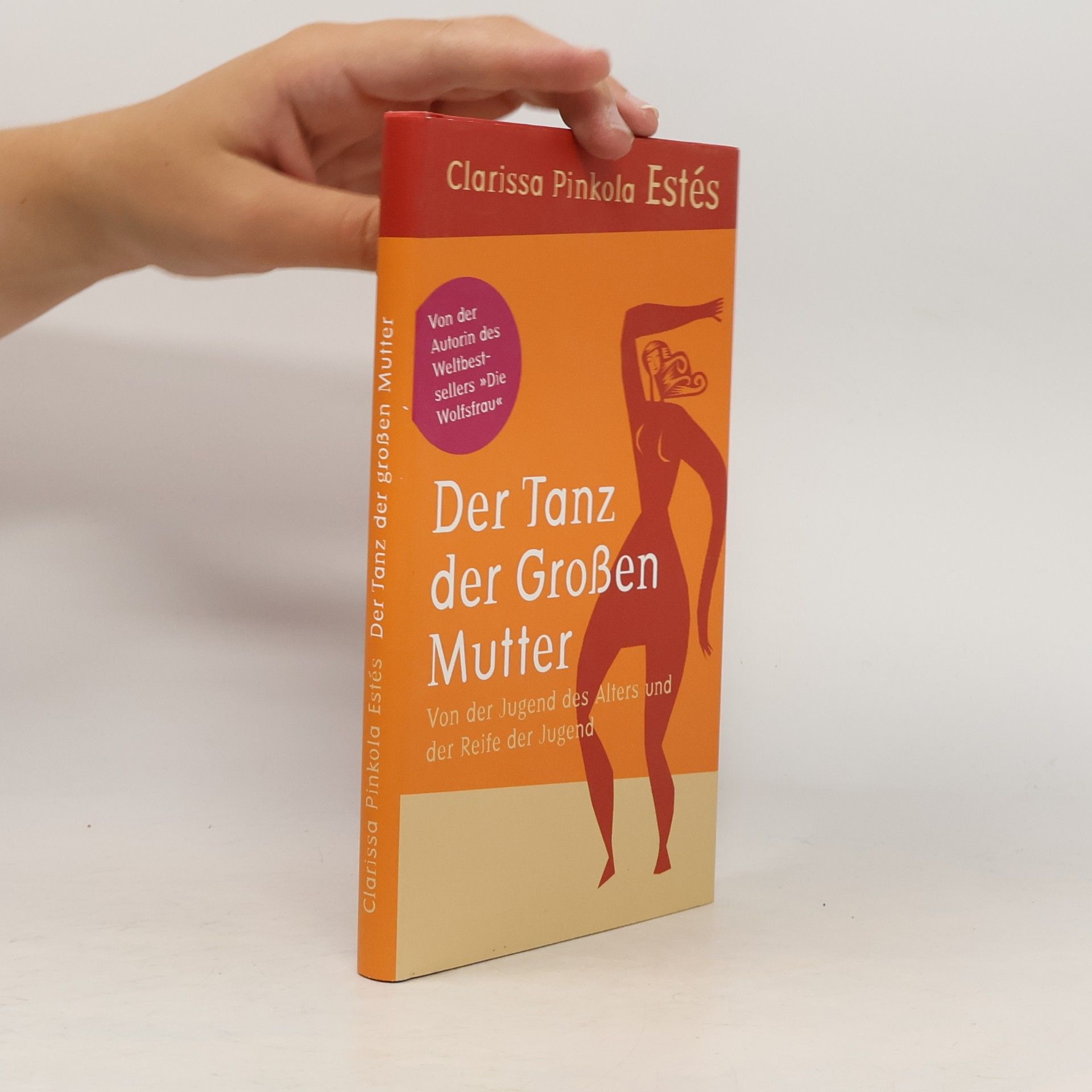 Clarissa Pinkola Estés Phd Der Tanz der Großen Mutter