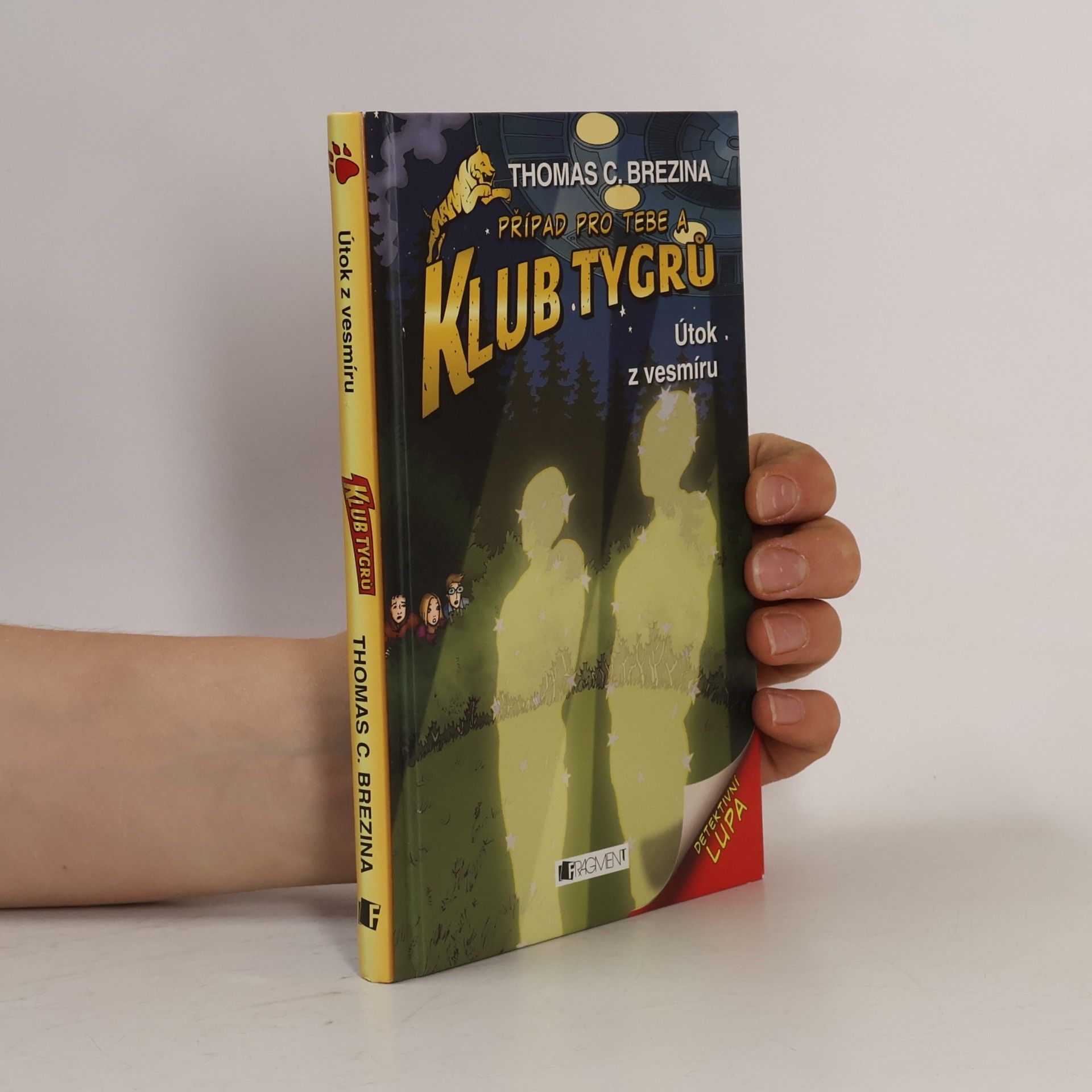 Thomas Brezina Případ pro tebe a Klub tygrů. Útok z vesmíru
