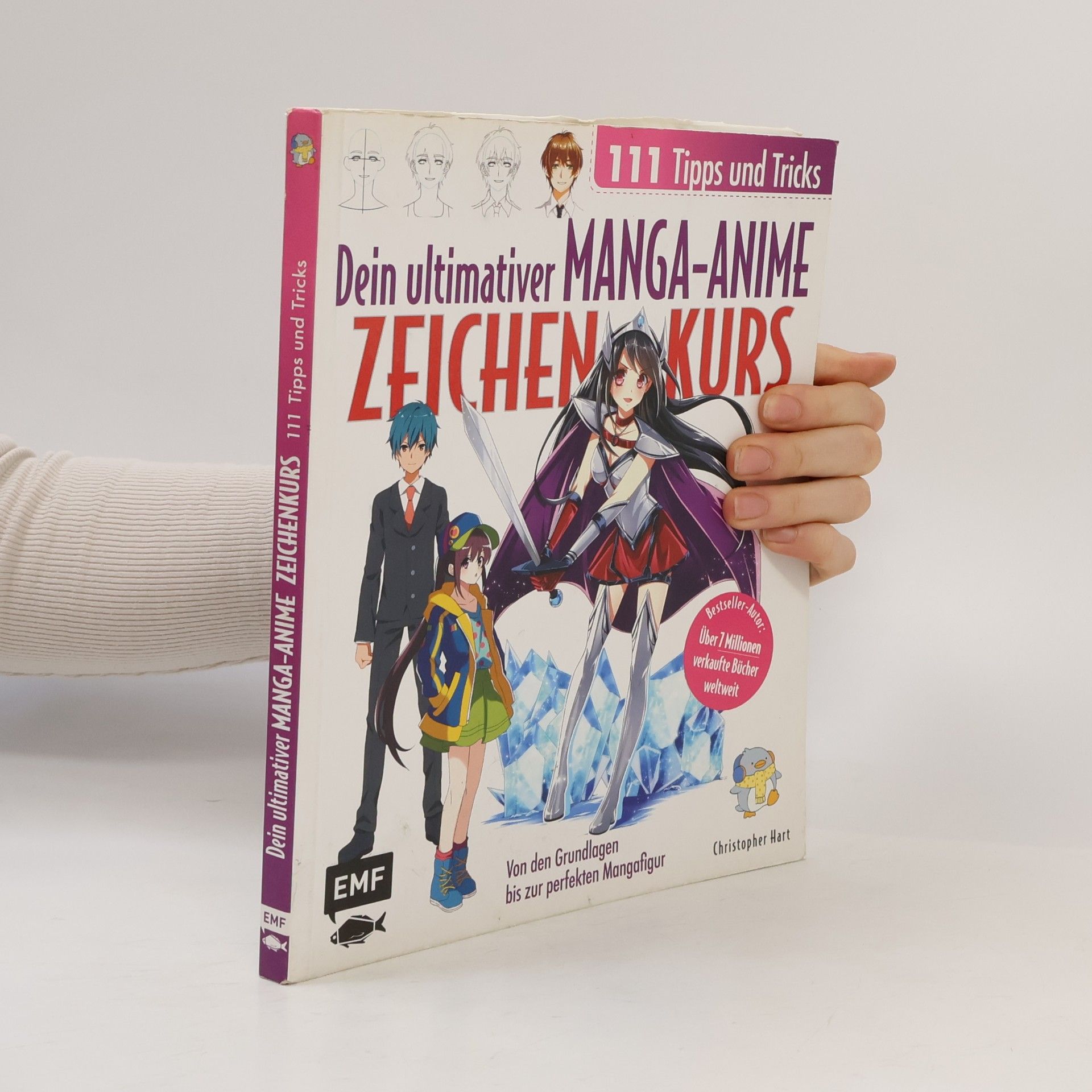 Christopher Hart Dein ultimativer Manga-Anime-Zeichenkurs - 111 Tipps und Tricks - Von den Grundlagen bis zur perfekten Mangafigur