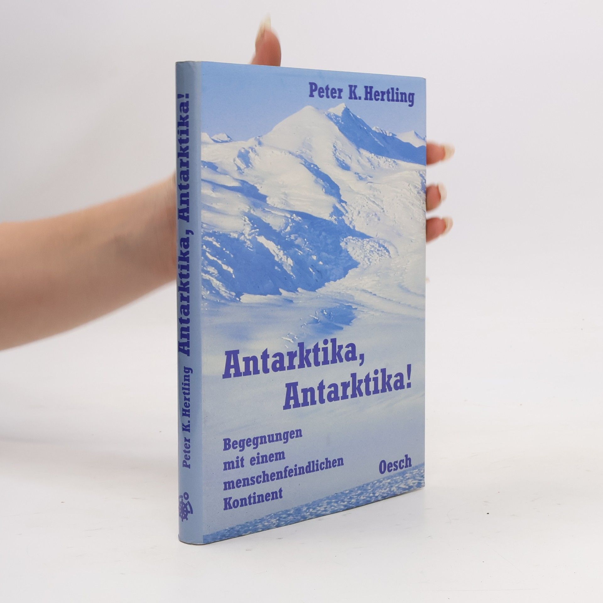 Peter K. Hertling Antarktika, Antarktika!