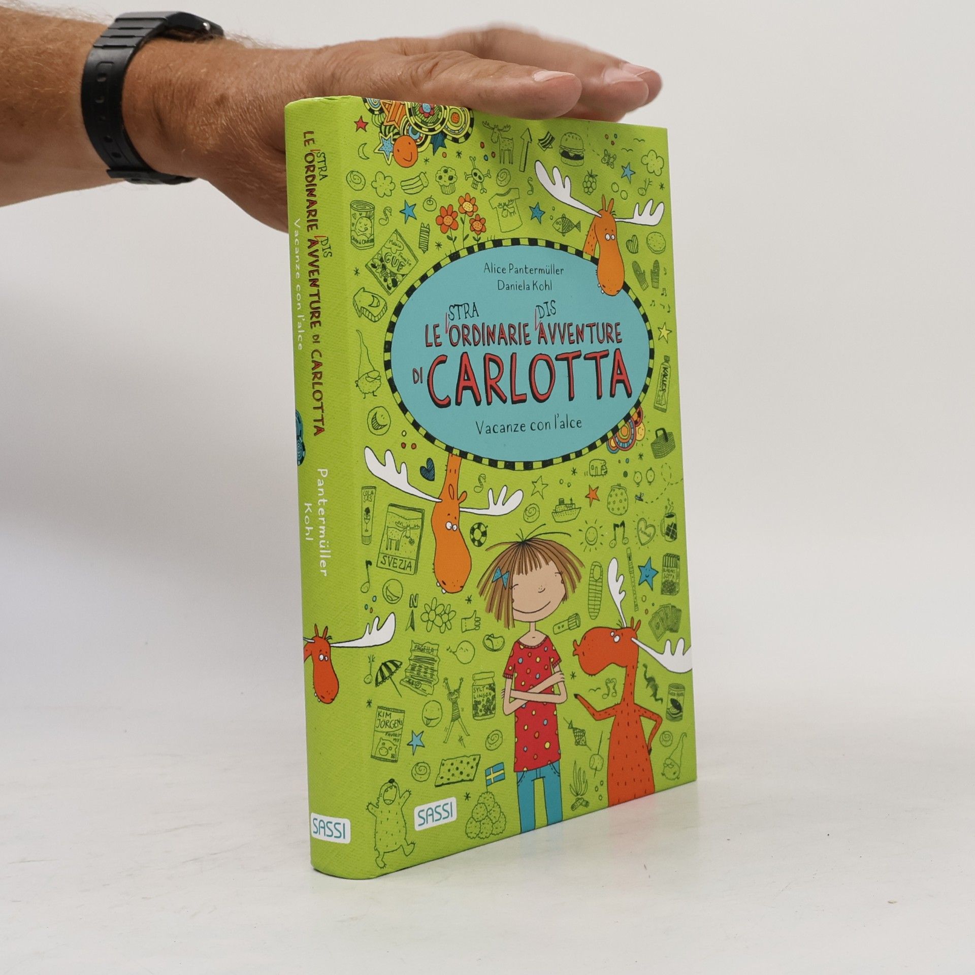 Alice Pantemüller Vacanze con l'alce. Le (stra)ordinarie (dis)avventure di Carlotta. Ediz. a colori