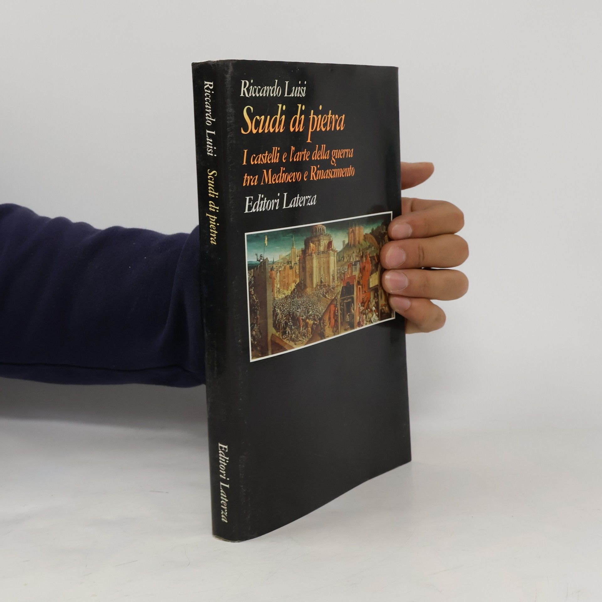Riccardo Luisi Scudi di pietra. I castelli e l'arte della guerra tra Medioevo e Rinascimento