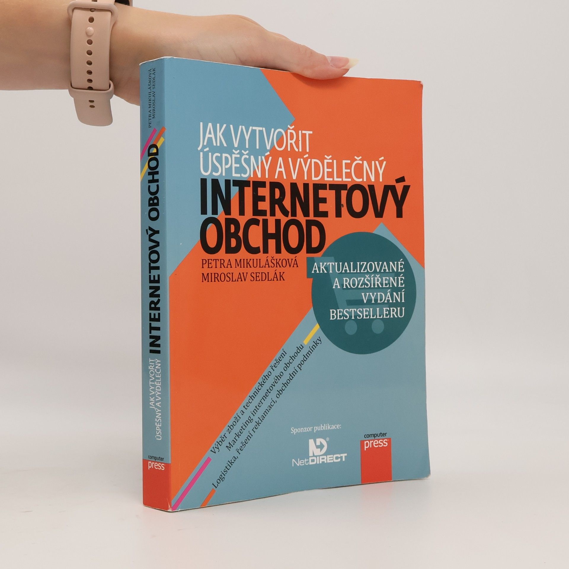 Petra Mikulášková Jak vytvořit úspěšný a výdělečný internetový obchod
