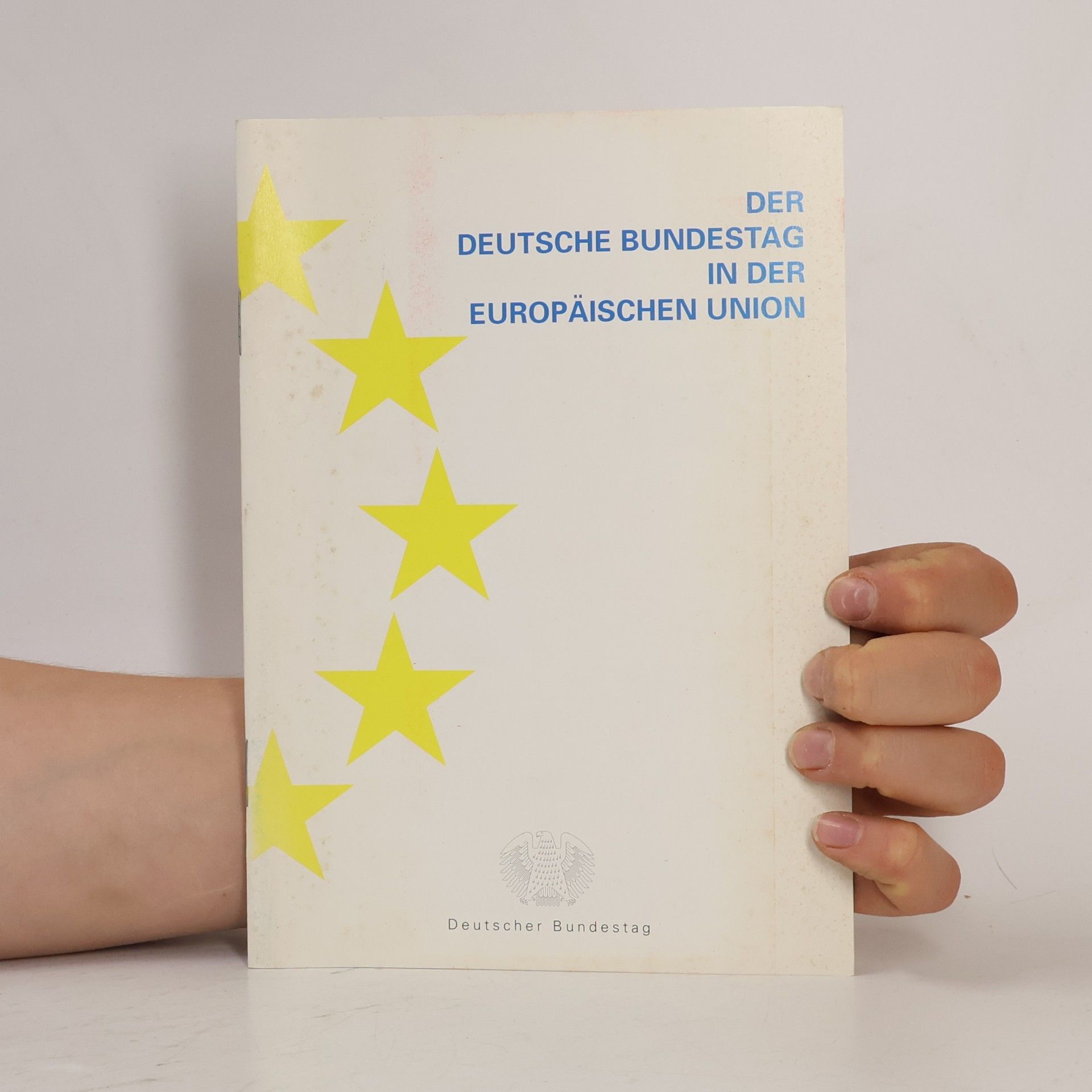 Deutscher Bundestag Der Deutsche Bundestag in der Europäischen Union