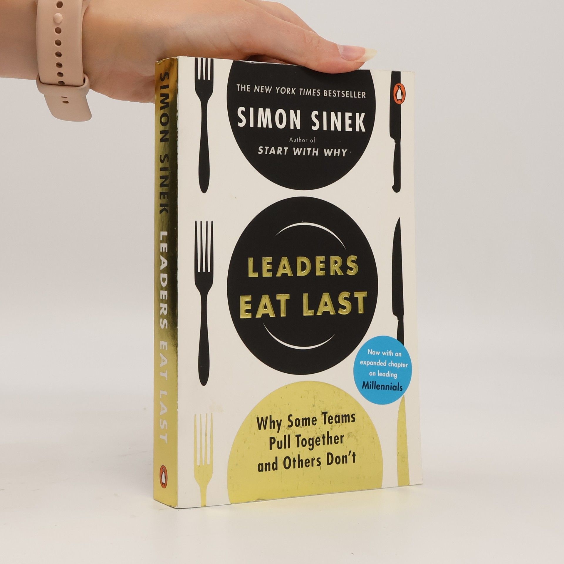 Simon Sinek Leaders eat last Why some teams pull together and others don't