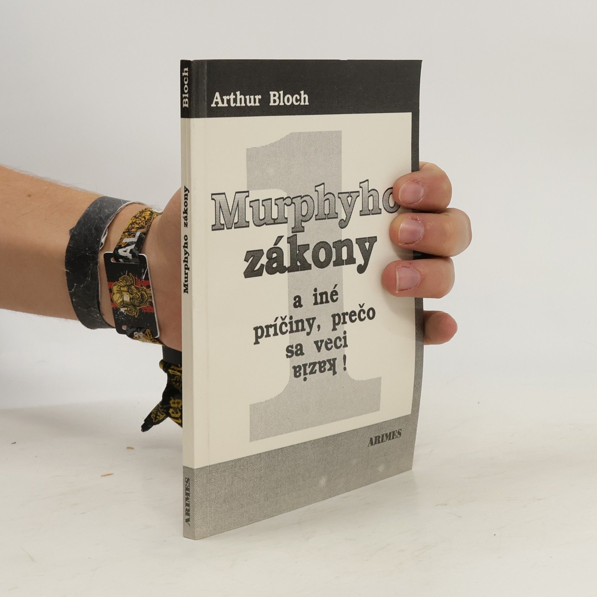 Arthur Bloch Murphyho zákony a iné príčiny, prečo sa veci kazia